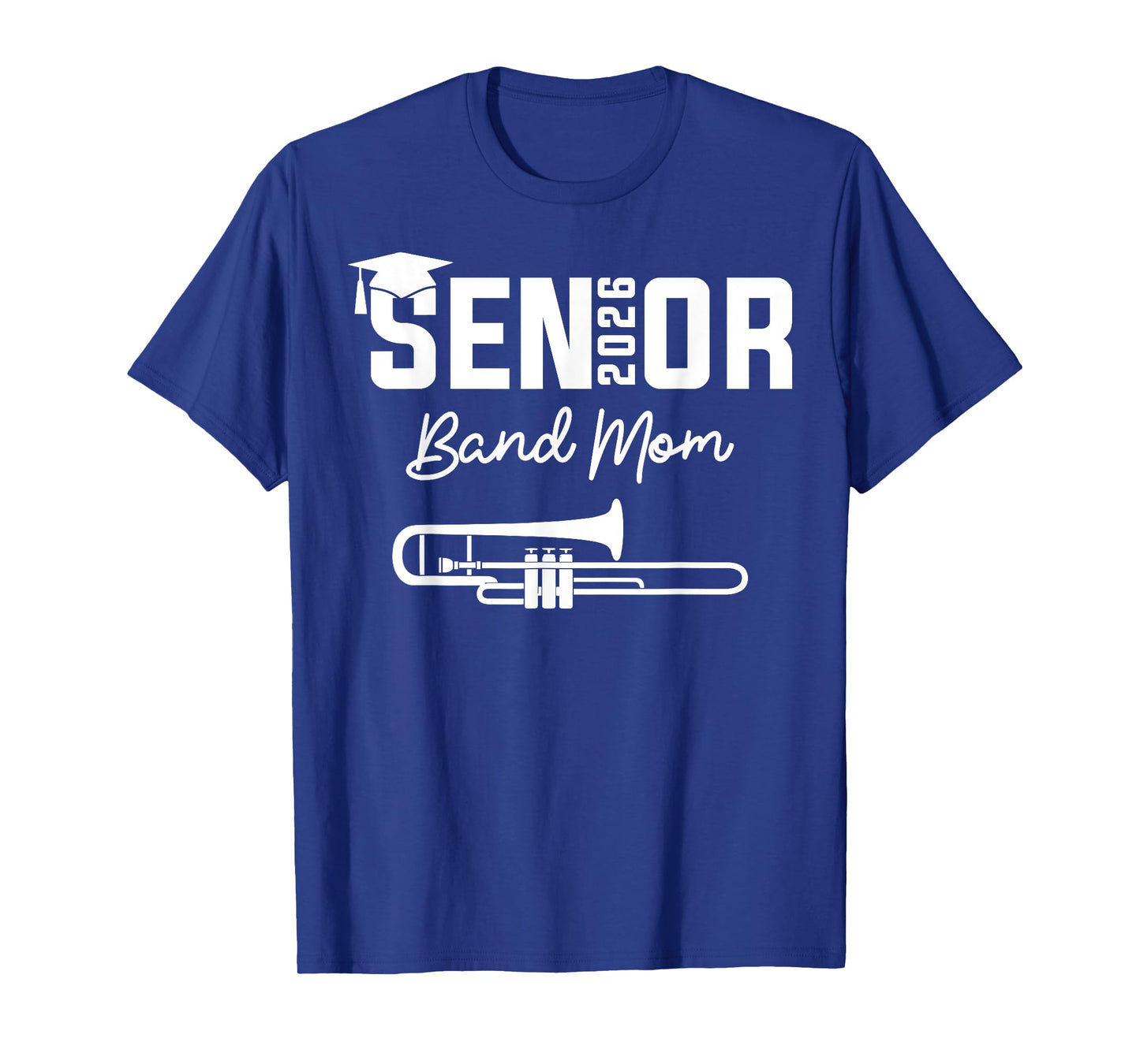 Senior Band Mom 2026 Marching Band Class Of 2026 Trombone T-Shirt