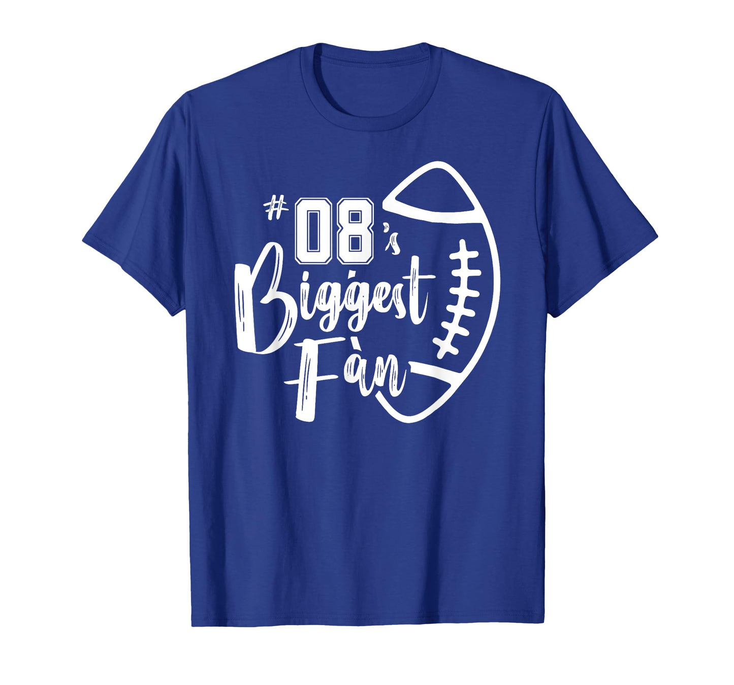 Number 08's Biggest Fan Shirt Football Player Mom Dad Family T-Shirt