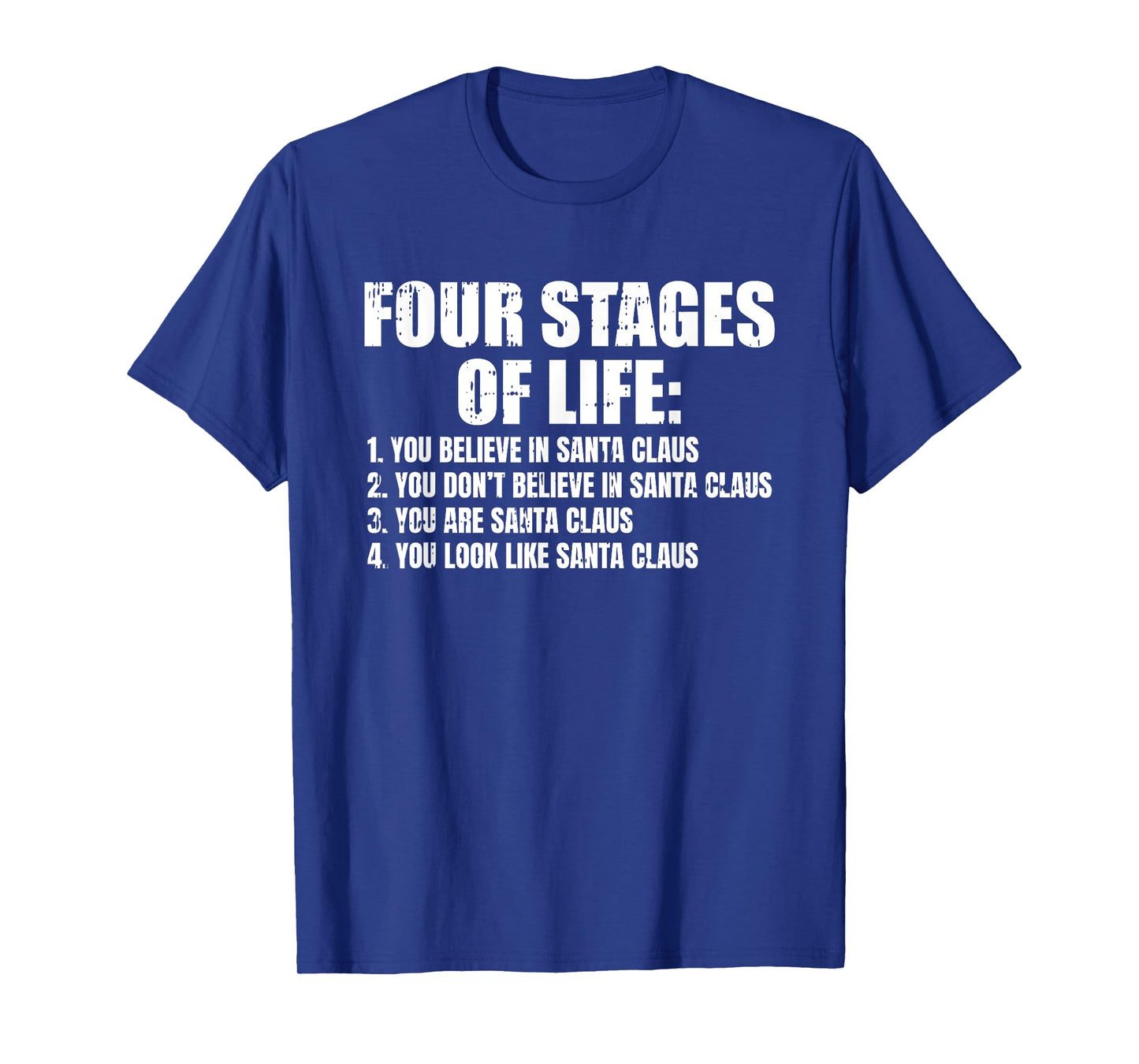 Four Stages Of Life Santa Fathers Day Funny Dad Papa Grandpa T-Shirt