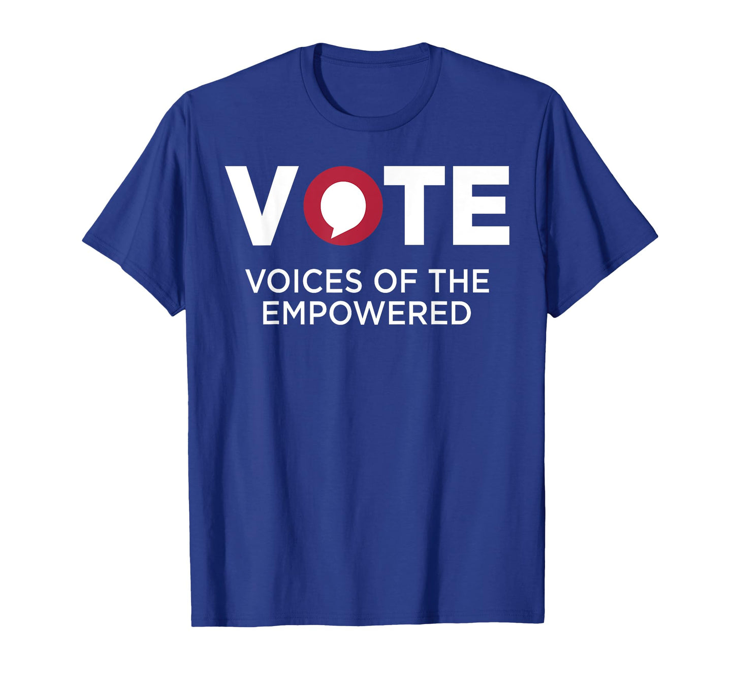Vote Voices Of The Empowered T-Shirt