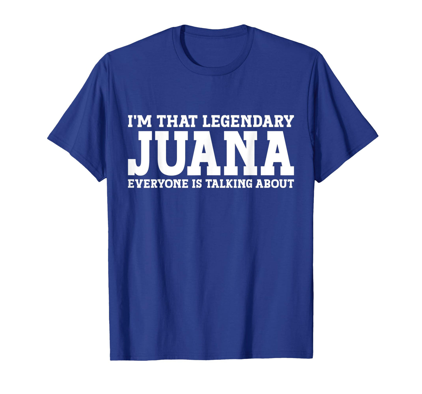 Juana Personal Name Women Girl Funny Juana T-Shirt