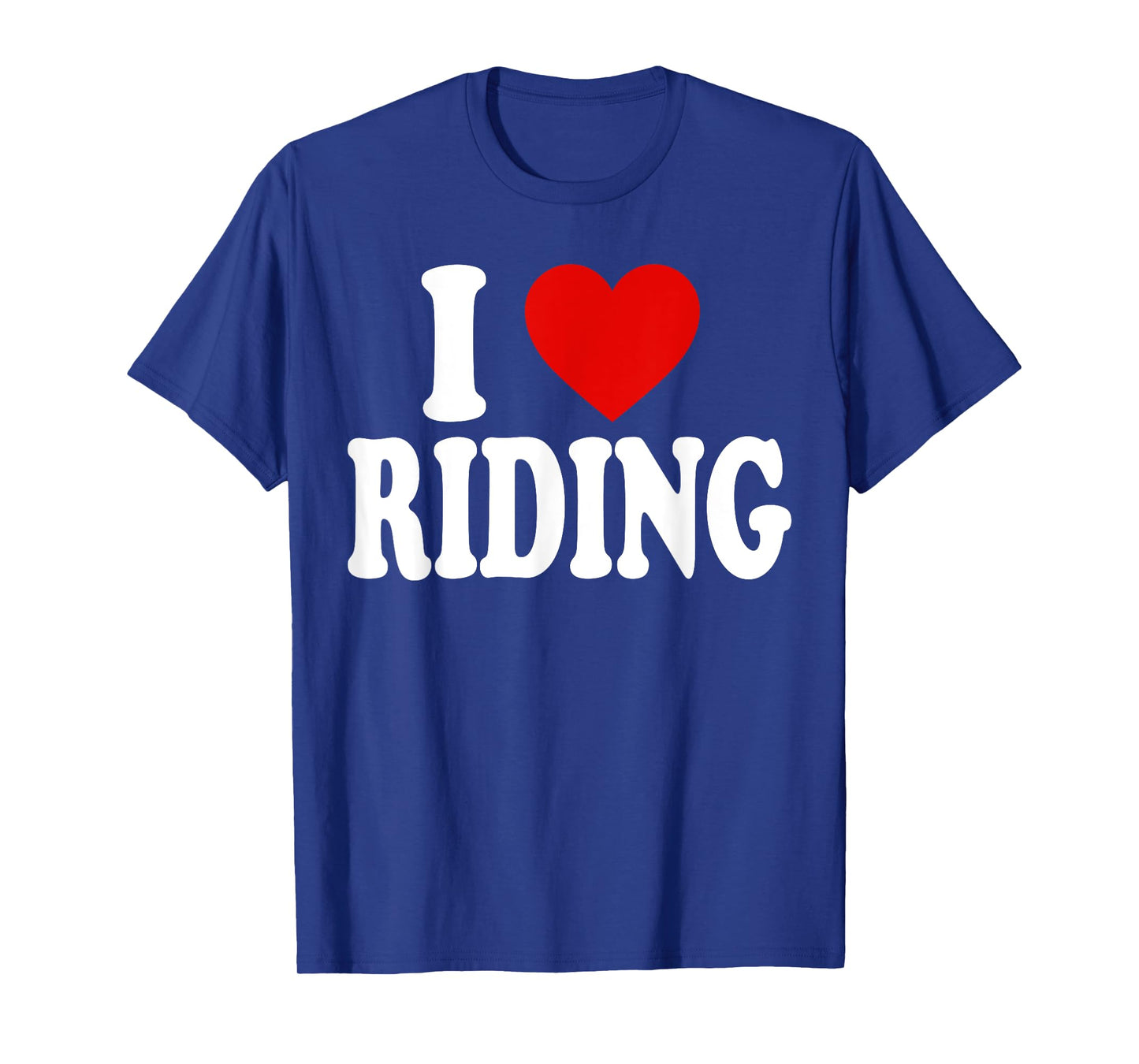I HEART LOVE RIDING T-Shirt