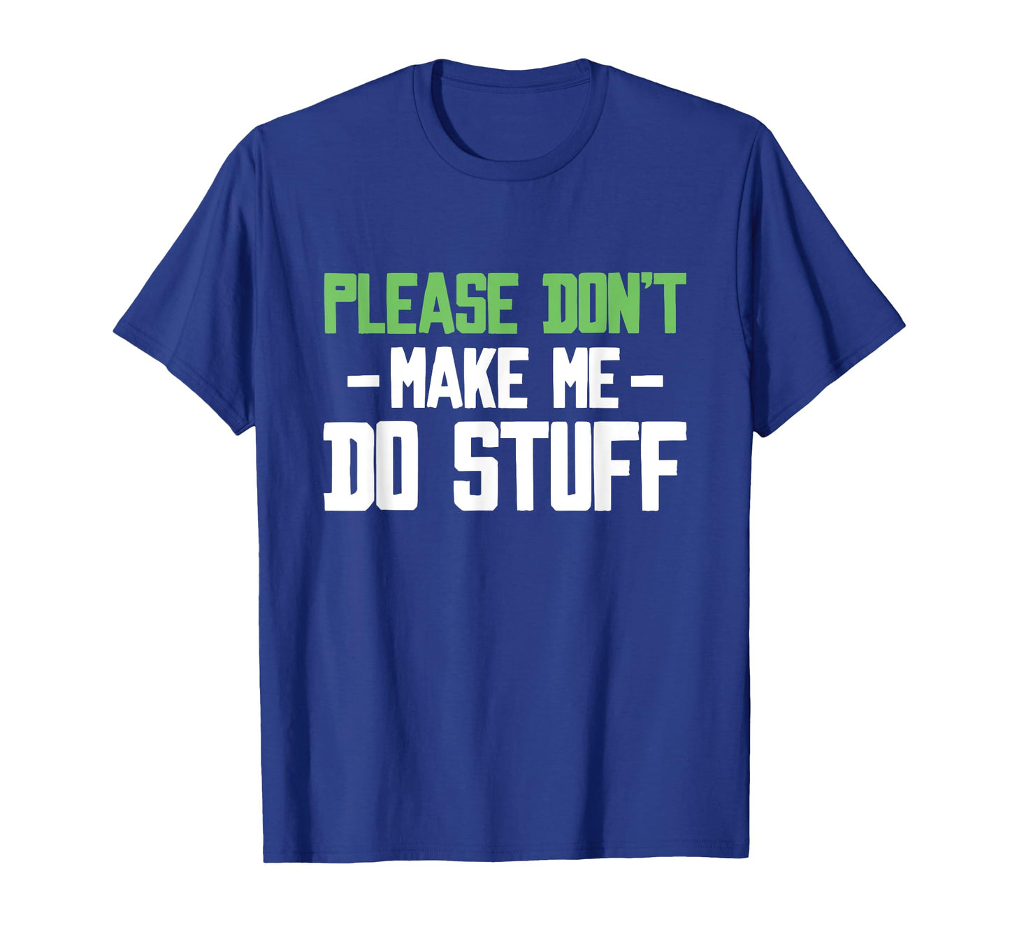 Funny Sarcastic Saying Gifts for Men Women Humor Sarcasm Tee T-Shirt