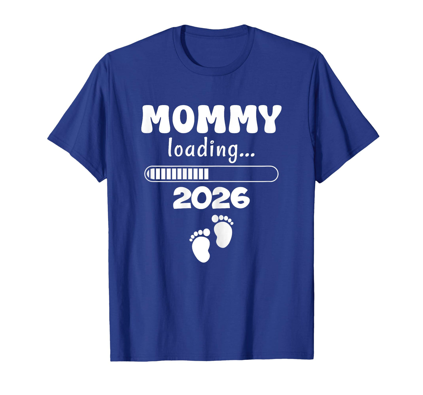 Mommy Loading 2026 Future New Mom Baby Announcement T-Shirt