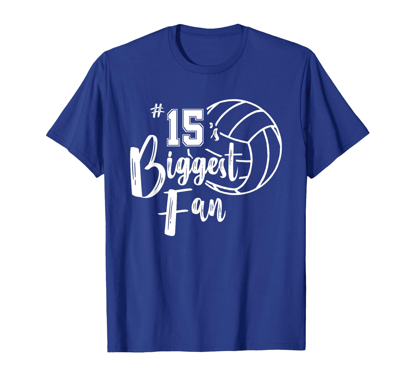 Fifteen 15's Biggest Fan Shirt Volleyball Mom Volleyball Dad T-Shirt