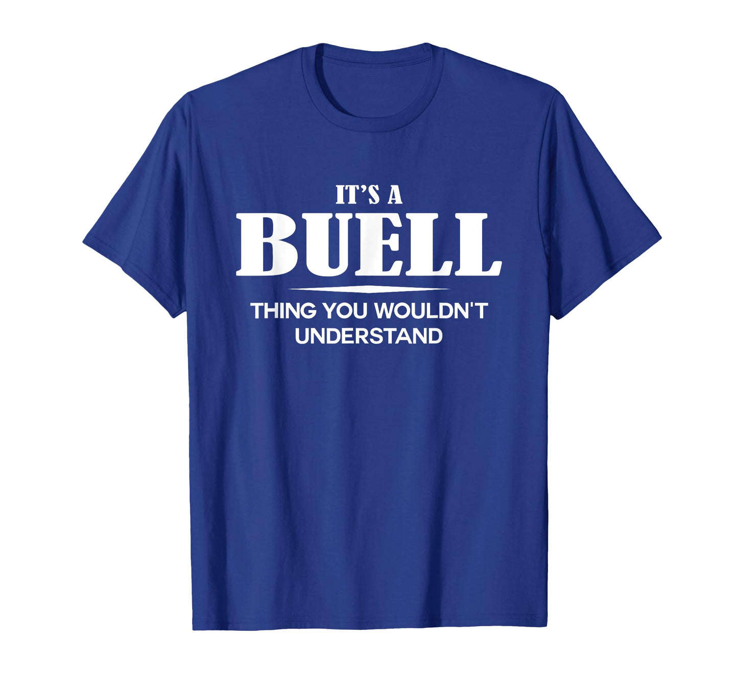 It's A BUELL Thing You Wouldn't Understand Personalized T-Shirt