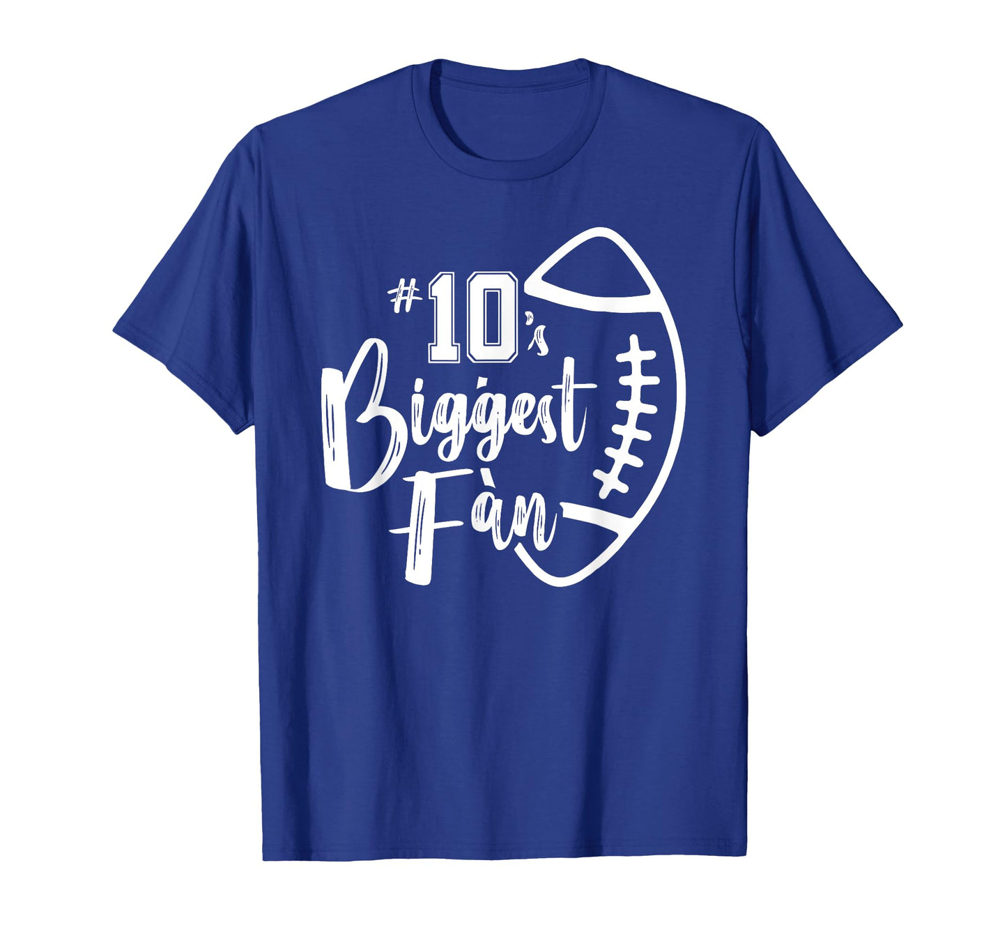 Number 10's Biggest Fan Shirt Football Player Mom Dad Family T-Shirt