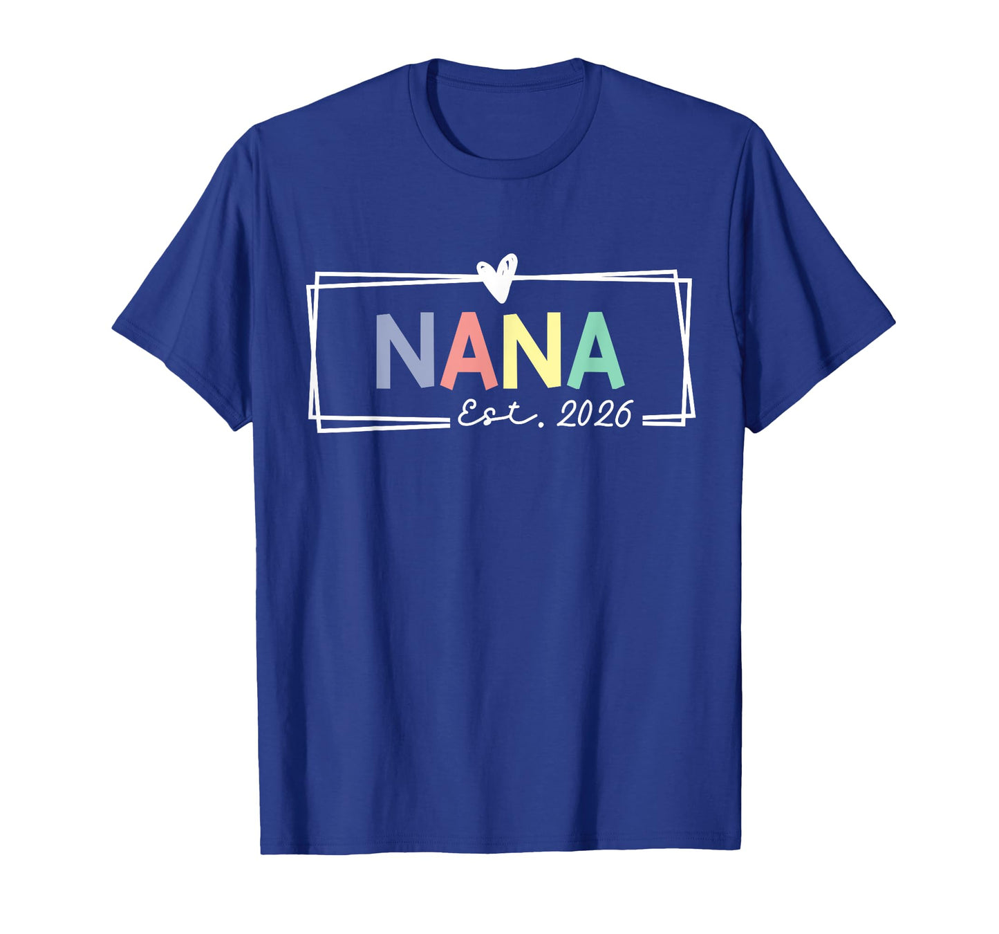 Nana Est 2026 Promoted To Grandma 2026 For Grandmother T-Shirt