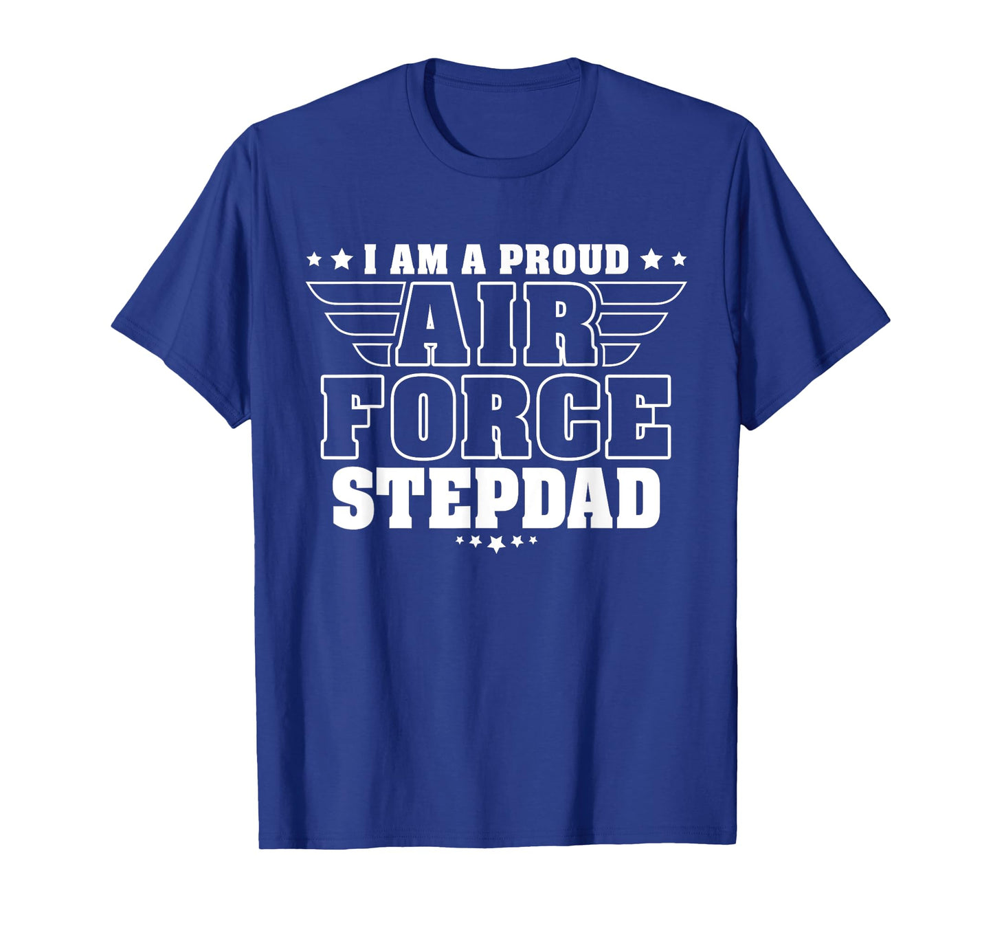 Proud Air Force Stepdad Patriotic Pride Military Stepfather T-Shirt