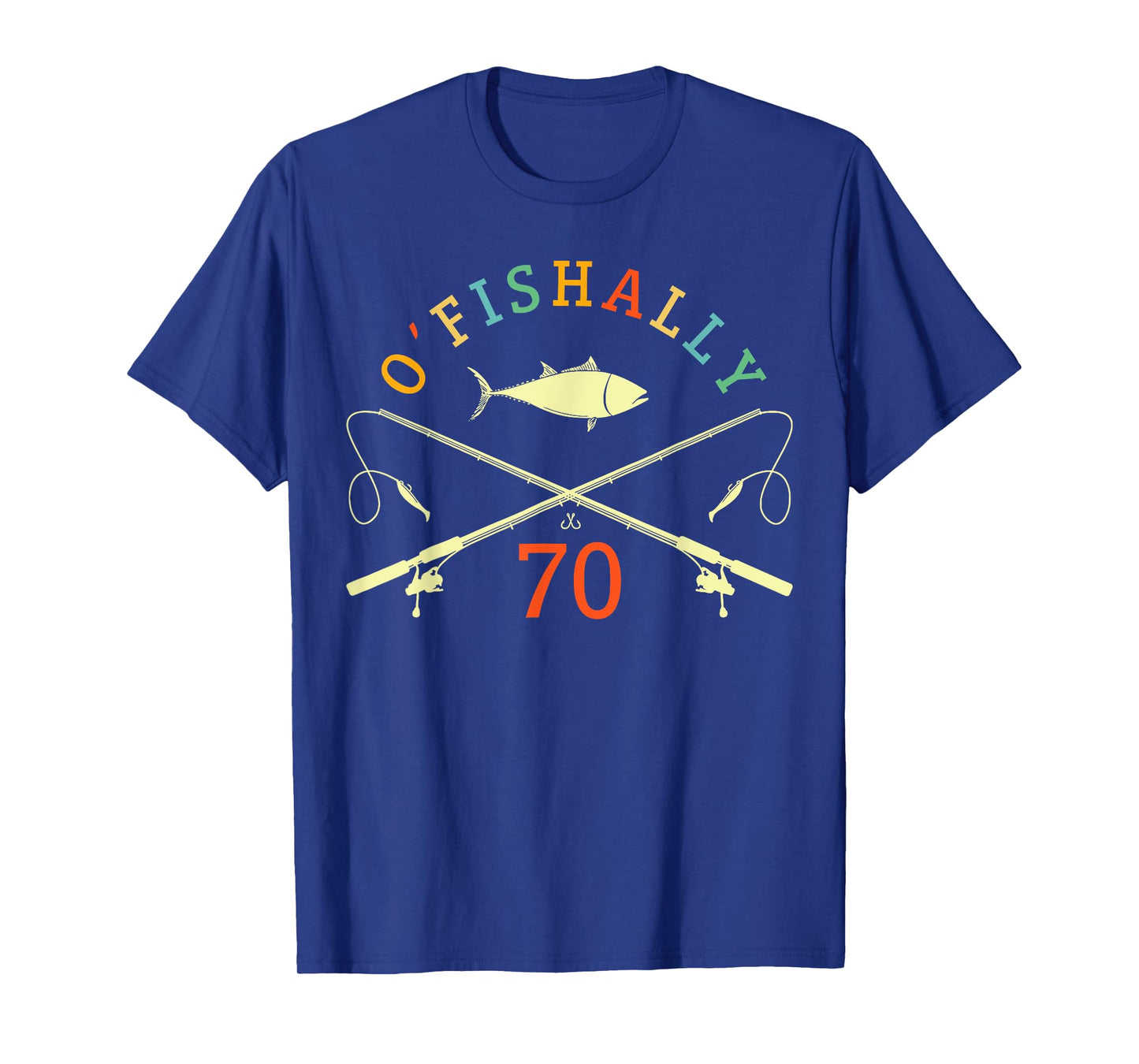 O-Fishally 70 Years Old Fisherman 70th Birthday Fishing T-Shirt