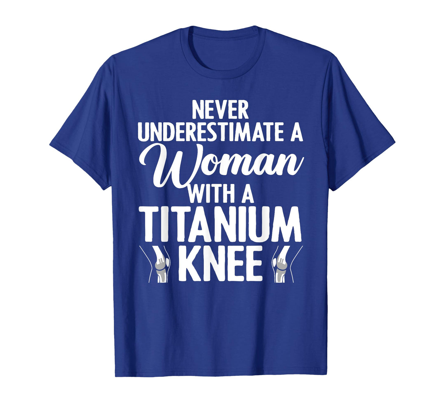 Cool Knee Surgery For Women Girls Titanium Knee Replacement T-Shirt