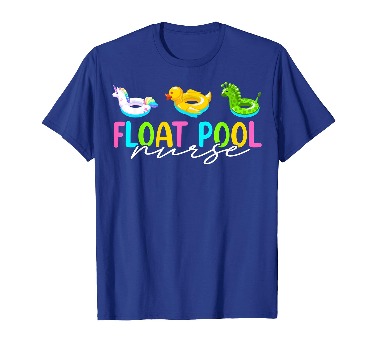 Float Nurse Nursing Cute Registered Float Pool Nurse T-Shirt