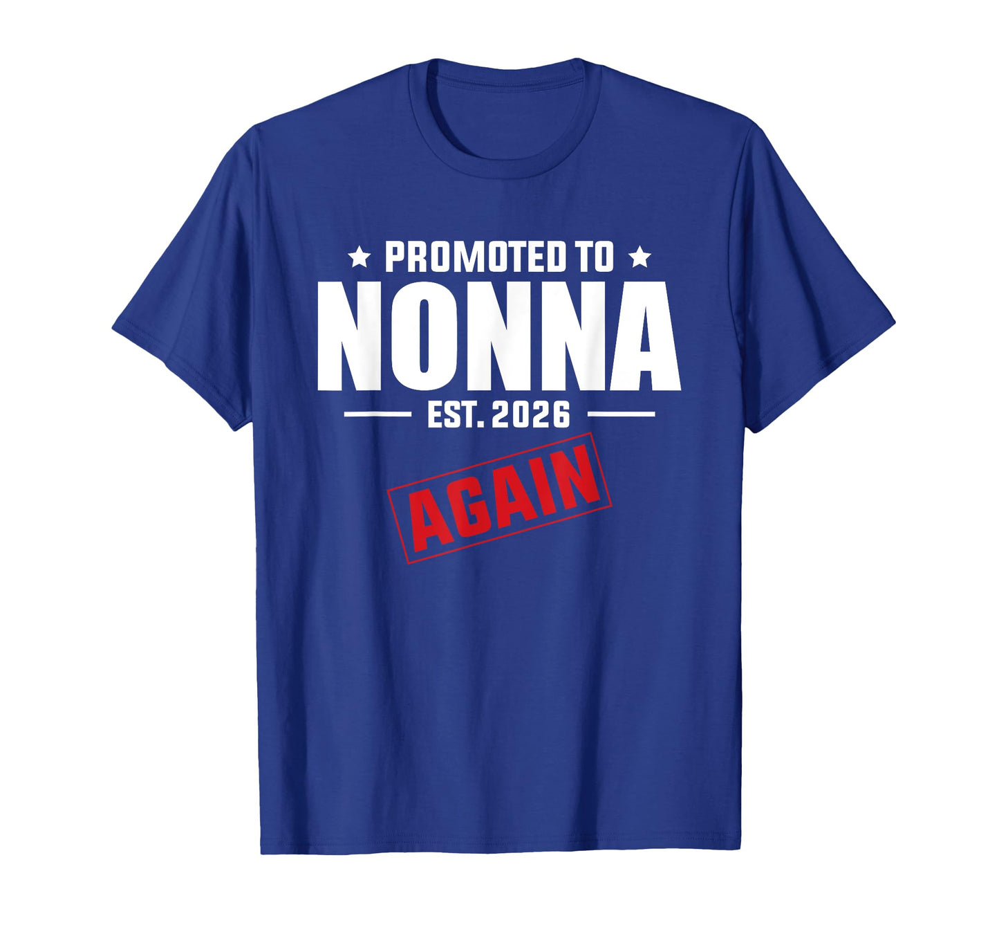 Promoted To Nonna Again 2026 Baby Pregnancy Announcement T-Shirt