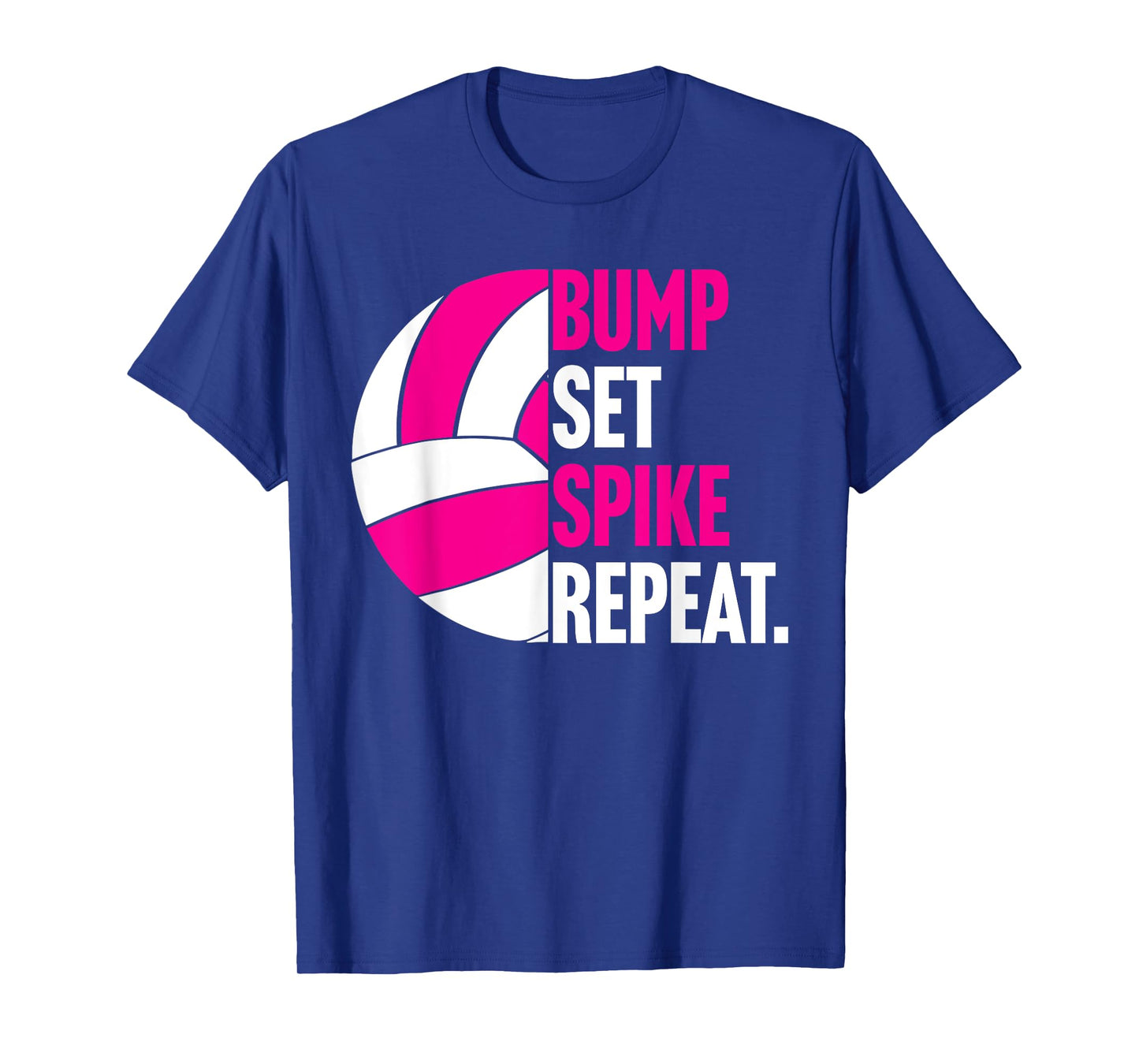 Bump Set Spike Repeat tee shirt gift volleyball player coach T-Shirt