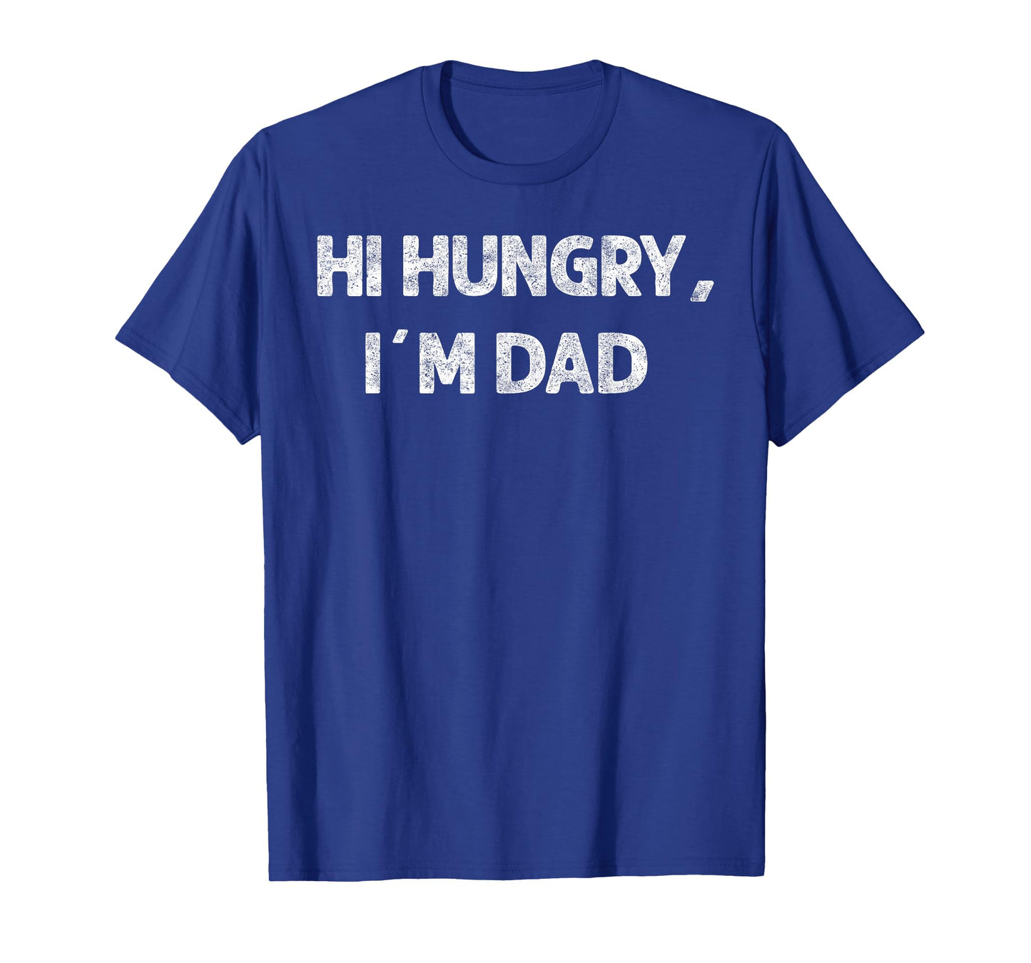 Hi Hungry, I'm Dad Father's Day Funny Tee Humor Dad Jokes T-Shirt