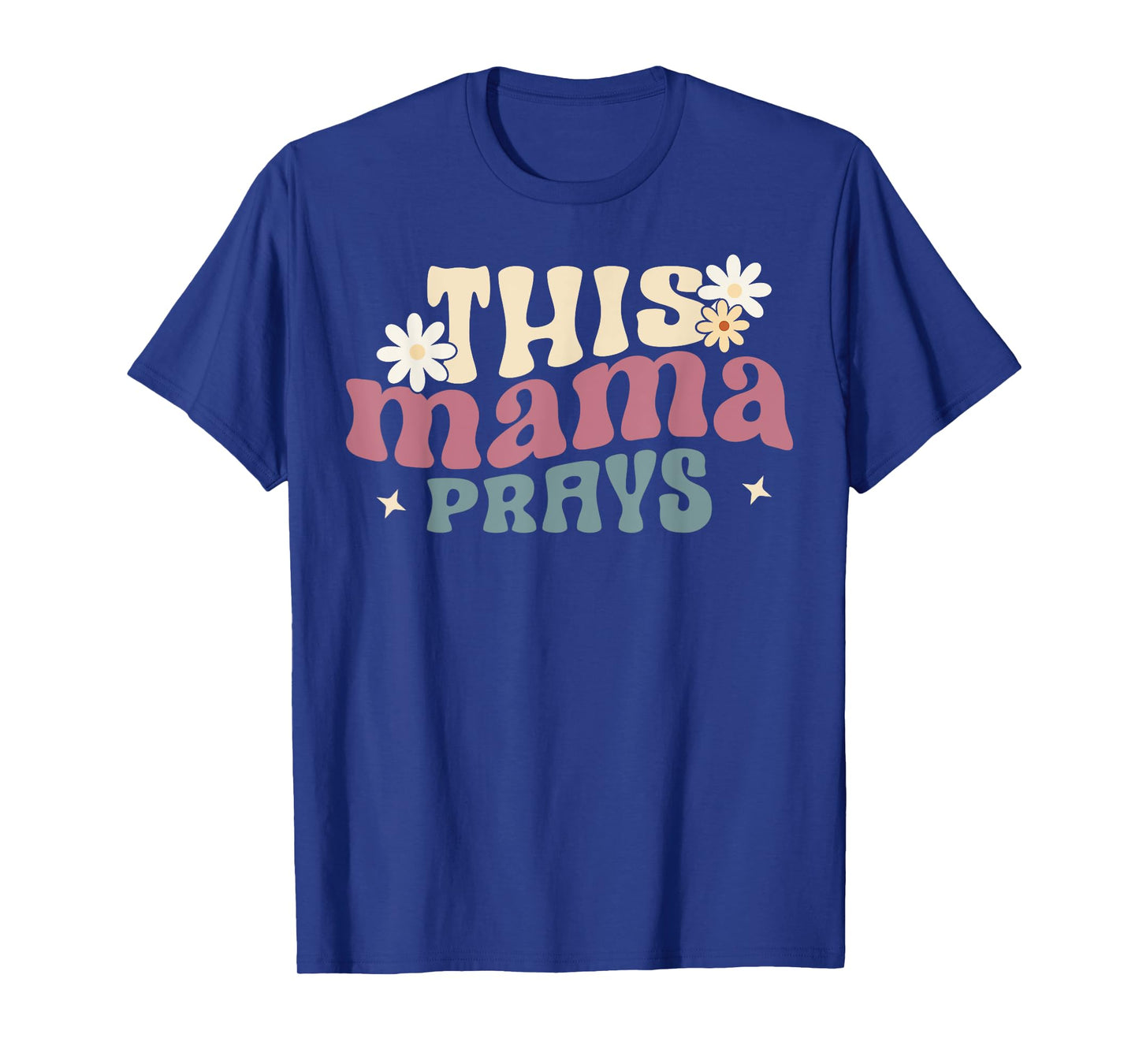 This Mama Prays Christian Prayer Mother's Day Groovy T-Shirt