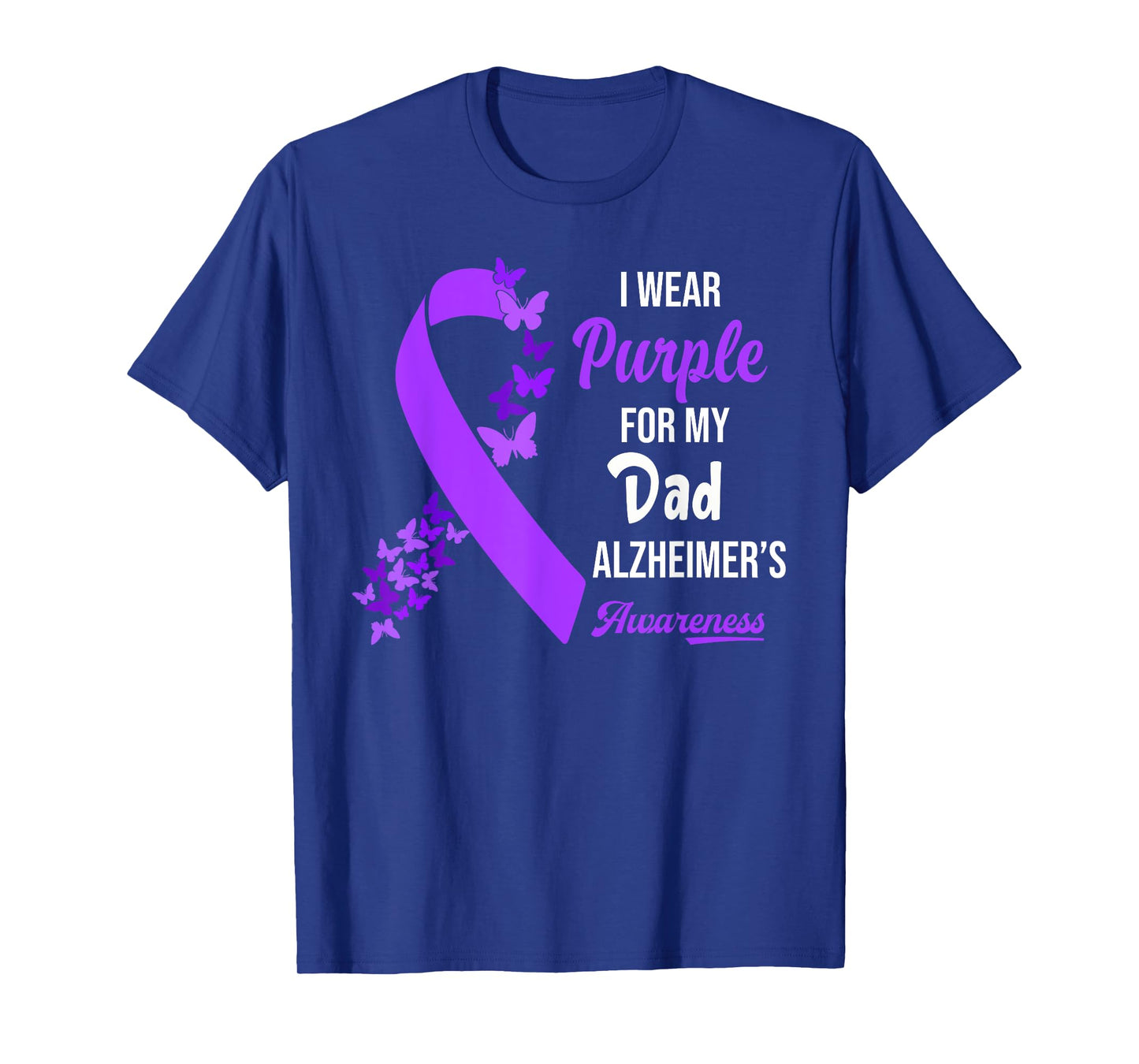 I Wear Purple For My Dad Alzheimers Awareness Support Squad T-Shirt