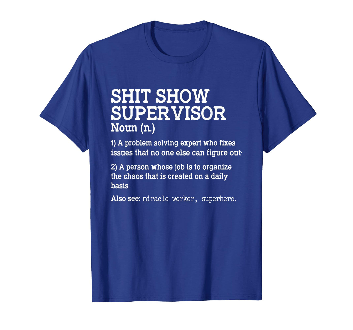 Shit Show Supervisor A Problem Solving Expert Who Fixes T-Shirt