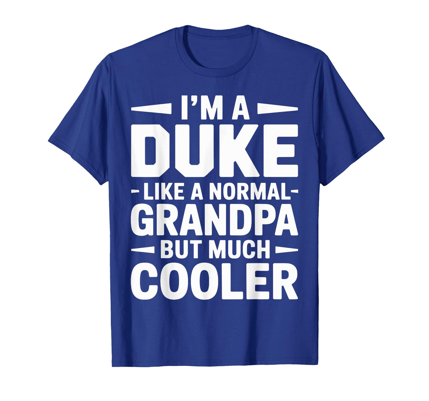 Duke Like a Grandpa Only Cooler Royal Grandfather T-Shirt
