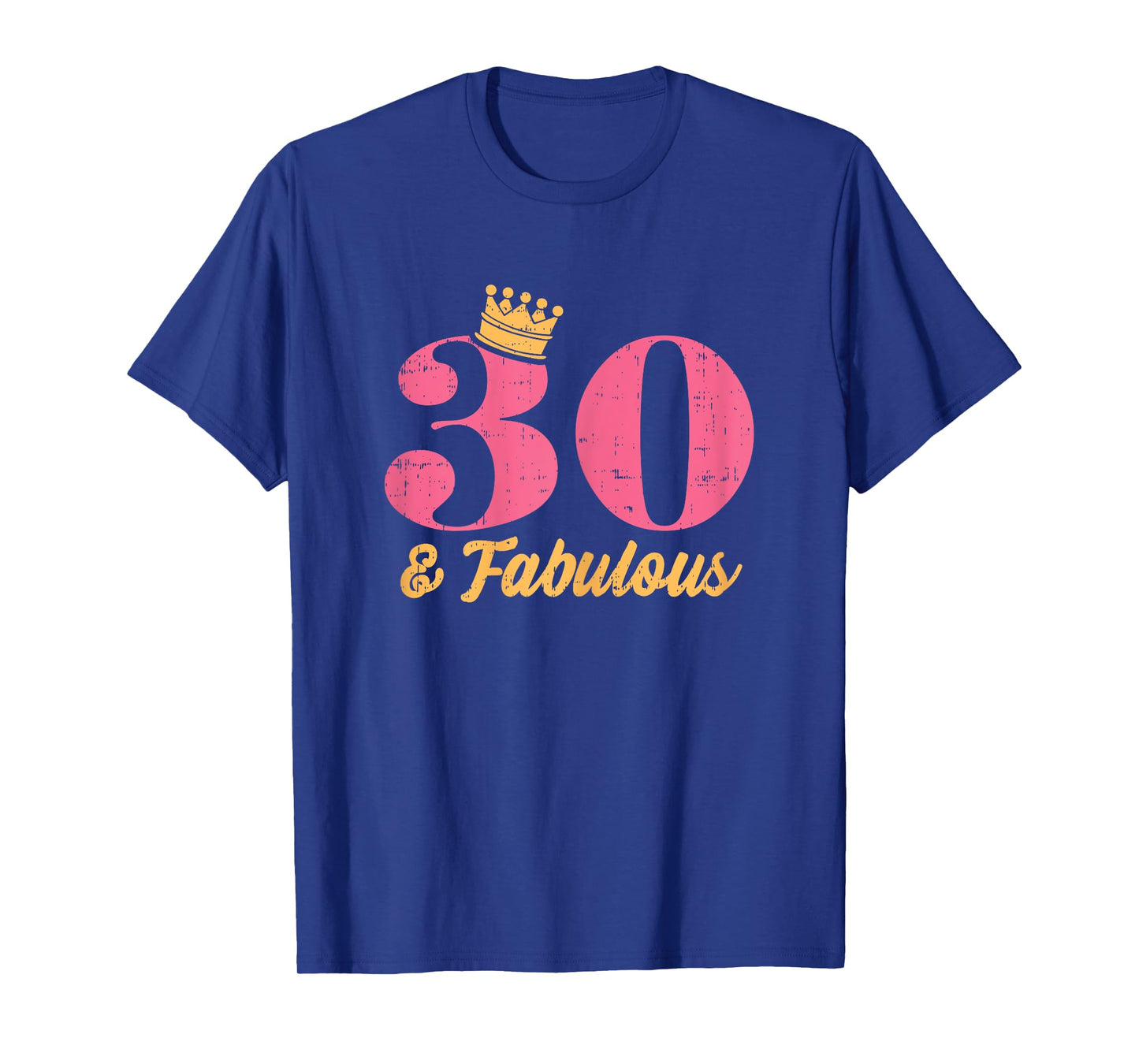 30 And Fabulous Crown Happy 30th Birthday 1991 Gift Women T-Shirt