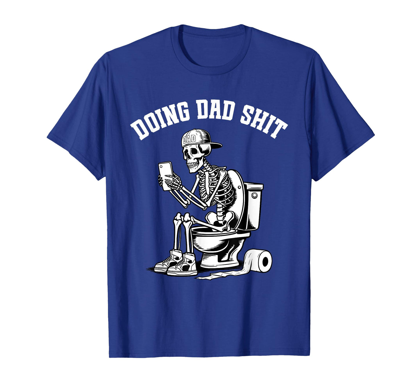 Doing Dad Shit Dad Joke Skeleton Dad Funny Father's Day T-Shirt