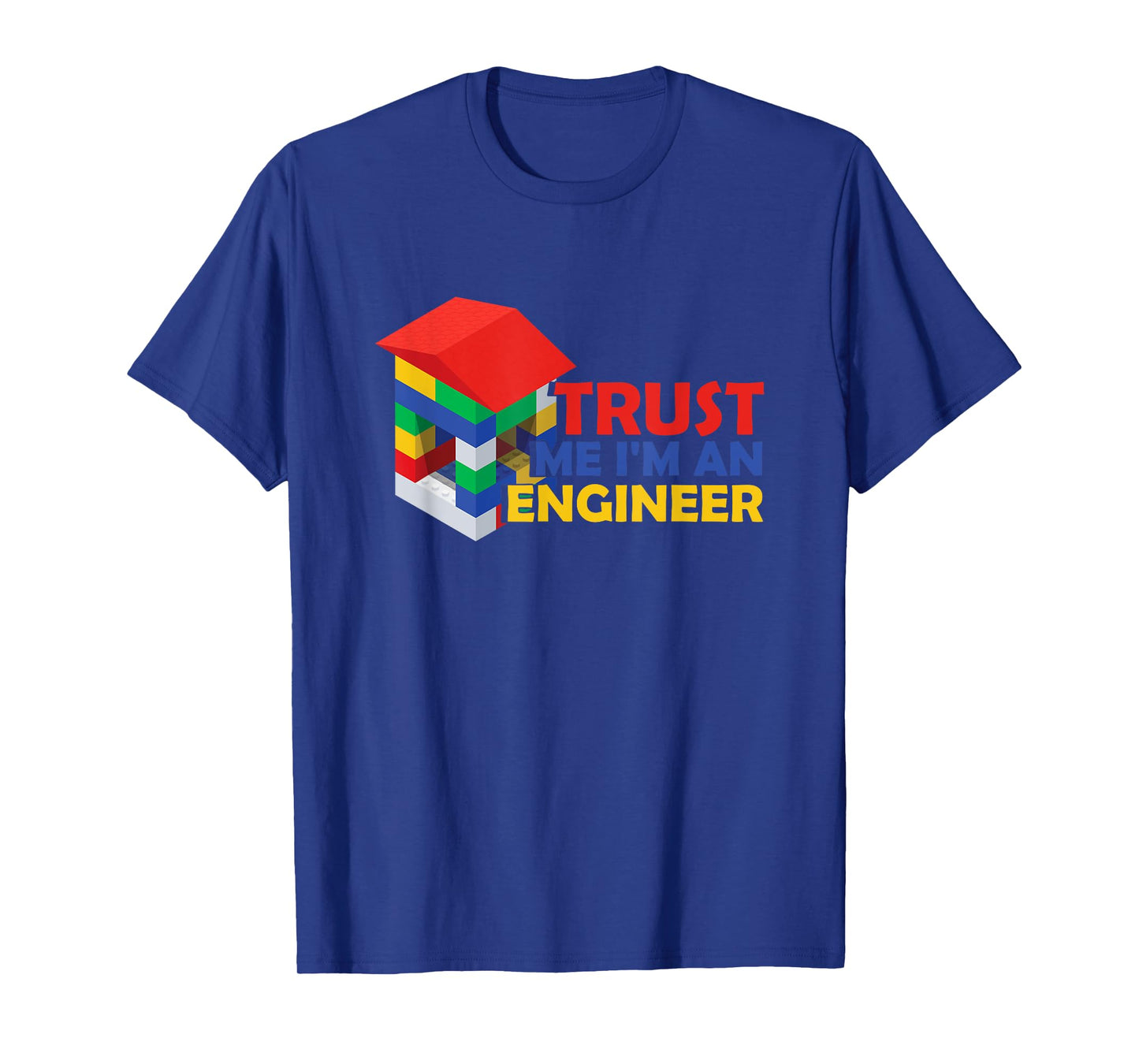 Trust Me I Am An Engineer | Building Blocks| Master Builder T-Shirt
