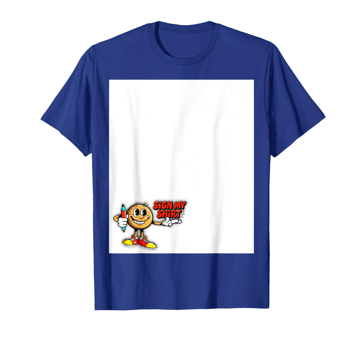 Funny Character Sign My Shirt T-Shirt
