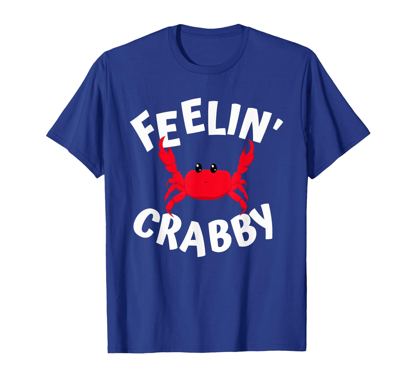 Feeling Crabby T-Shirt