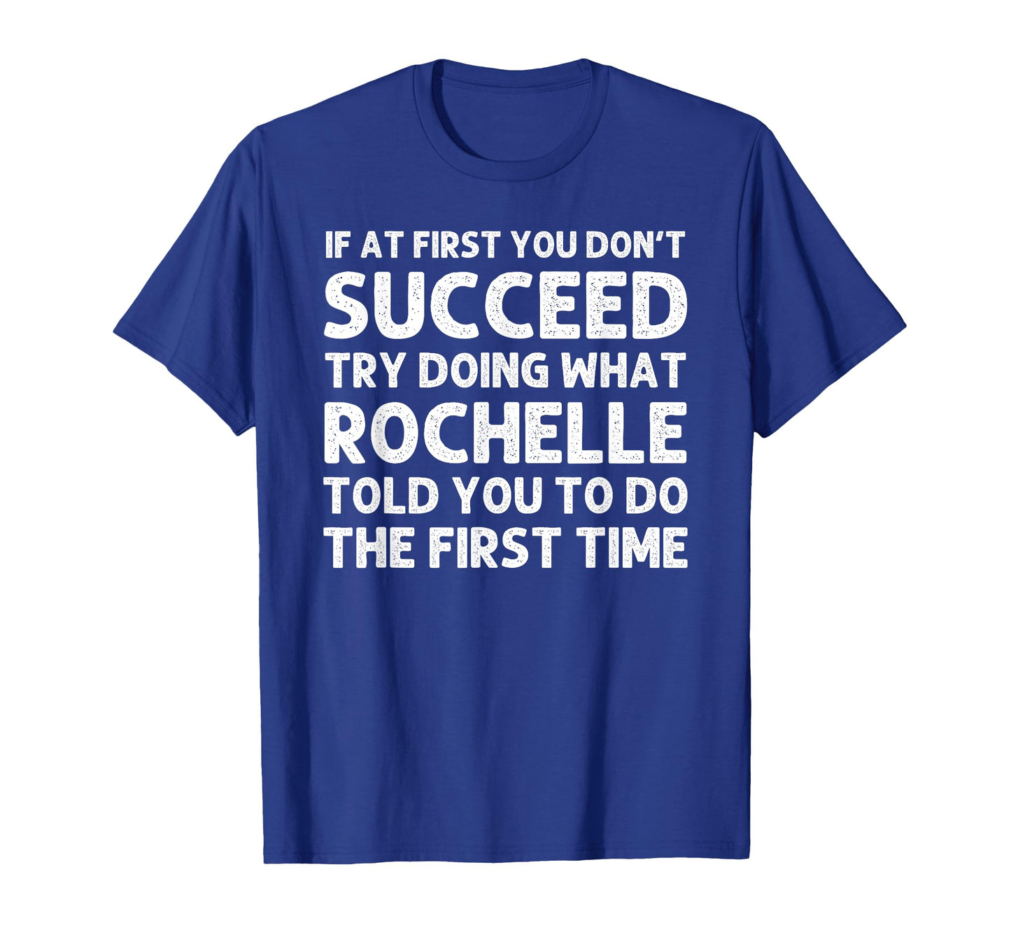 ROCHELLE Name Personalized Birthday Funny Christmas Joke T-Shirt