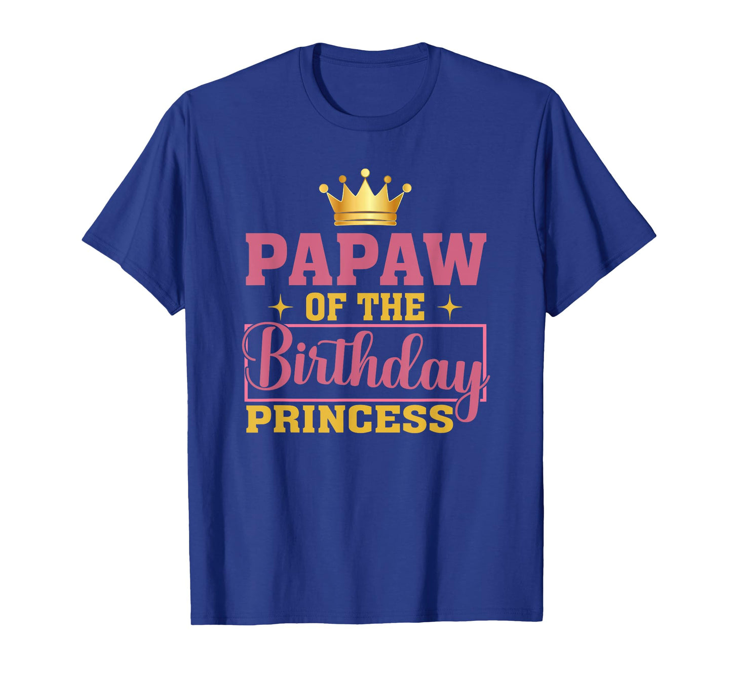 Papaw Of The Birthday Princess Birthday Girl Kid Family T-Shirt