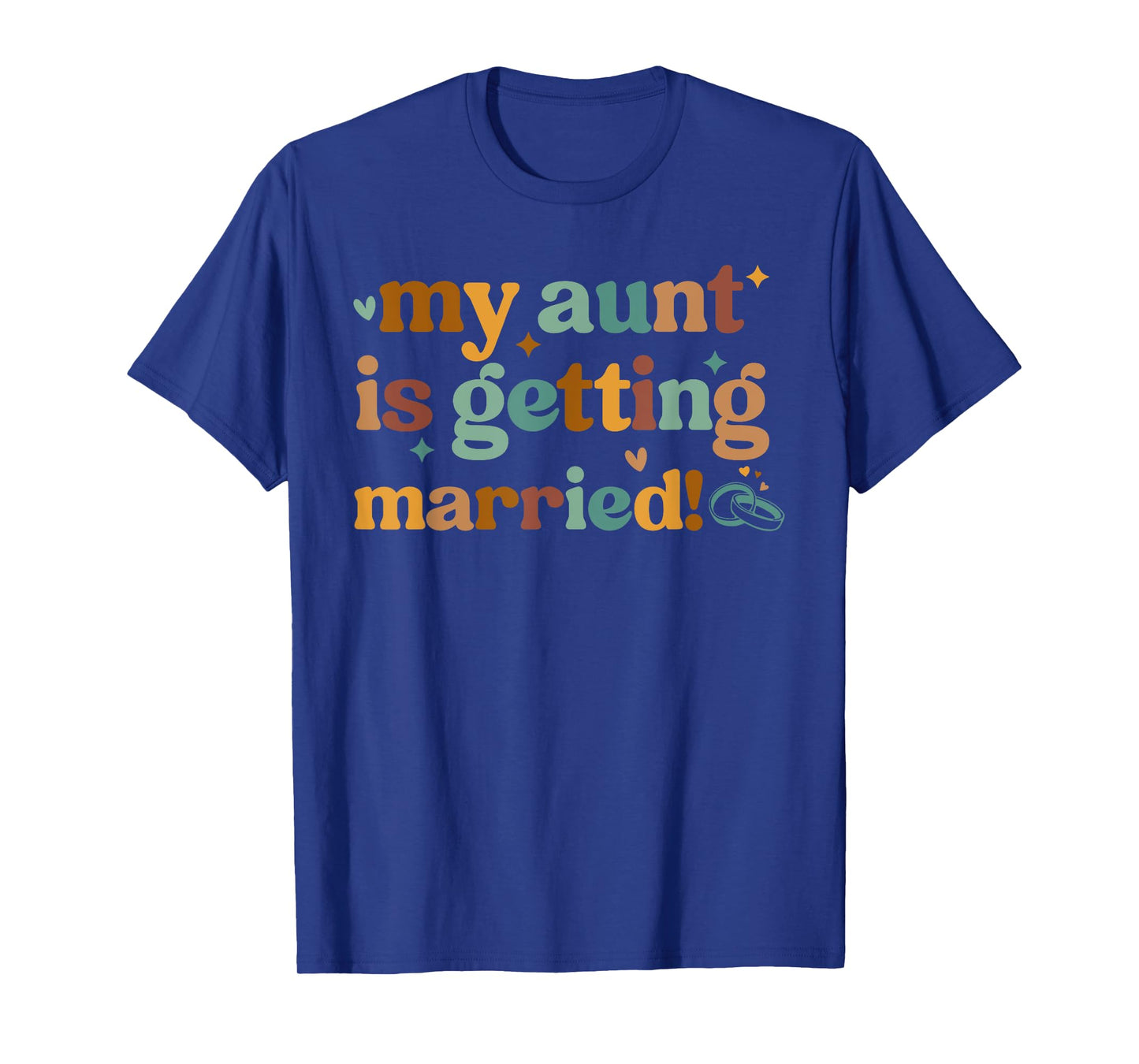 My Aunt Is Getting Married Girl Funny Wedding Announcement T-Shirt