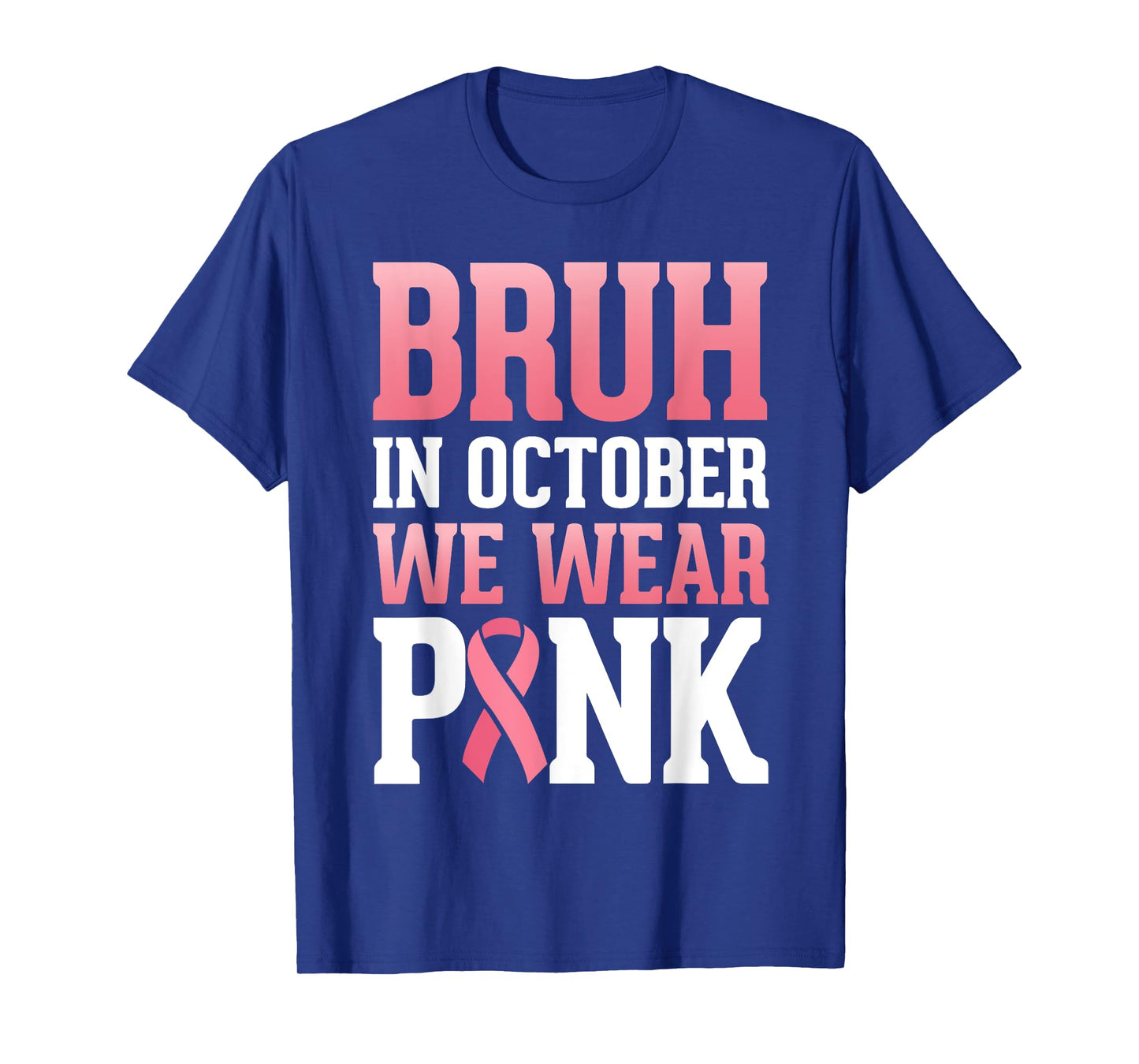 Breast Cancer Tree For Kids Boys Bruh In October Wear Pink T-Shirt
