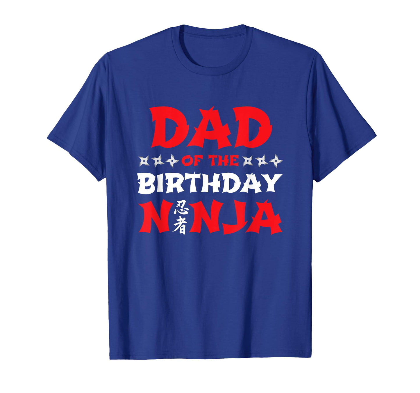Birthday Ninja - Kids Party - Dad of the Birthday Ninja T-Shirt