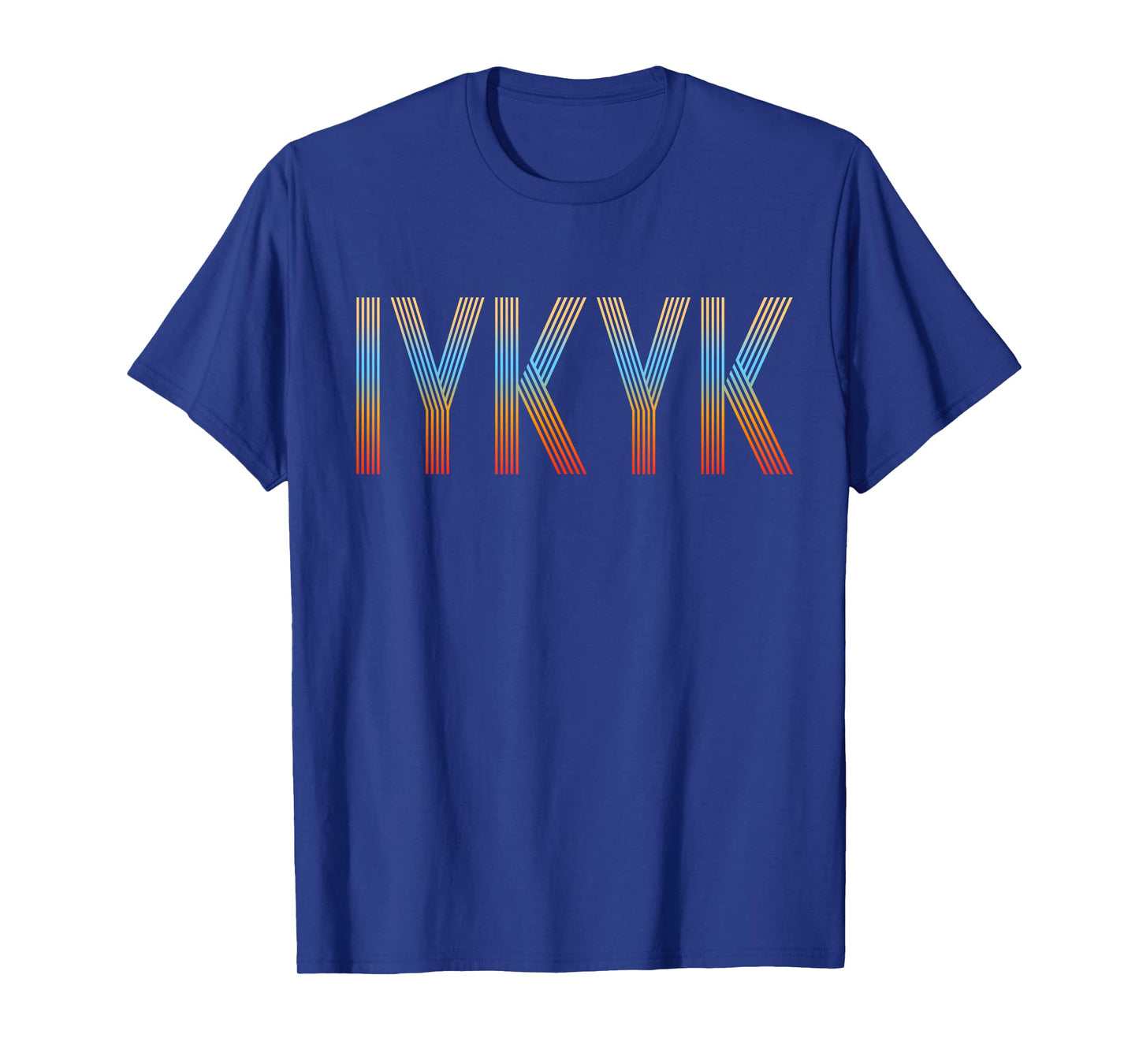 IYKYK T-Shirt