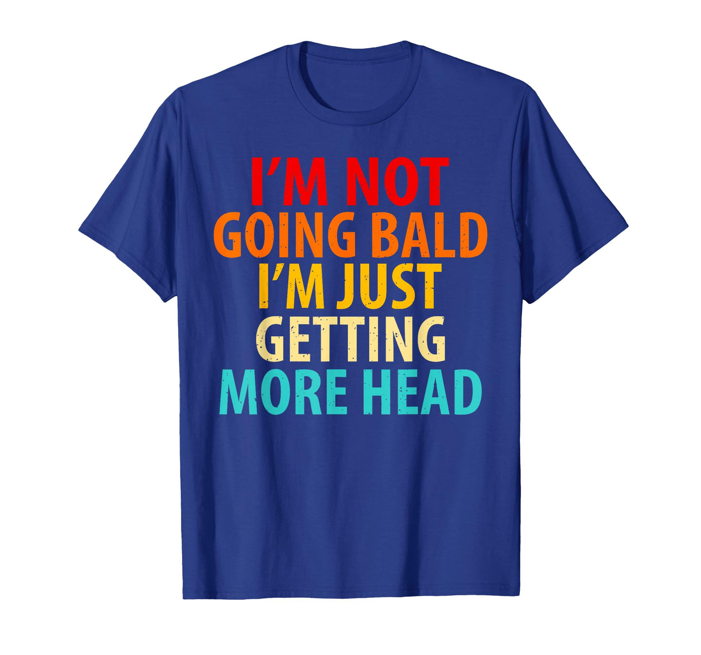Vintage I'm Not Going Bald I'm Just Getting More Head Men T-Shirt