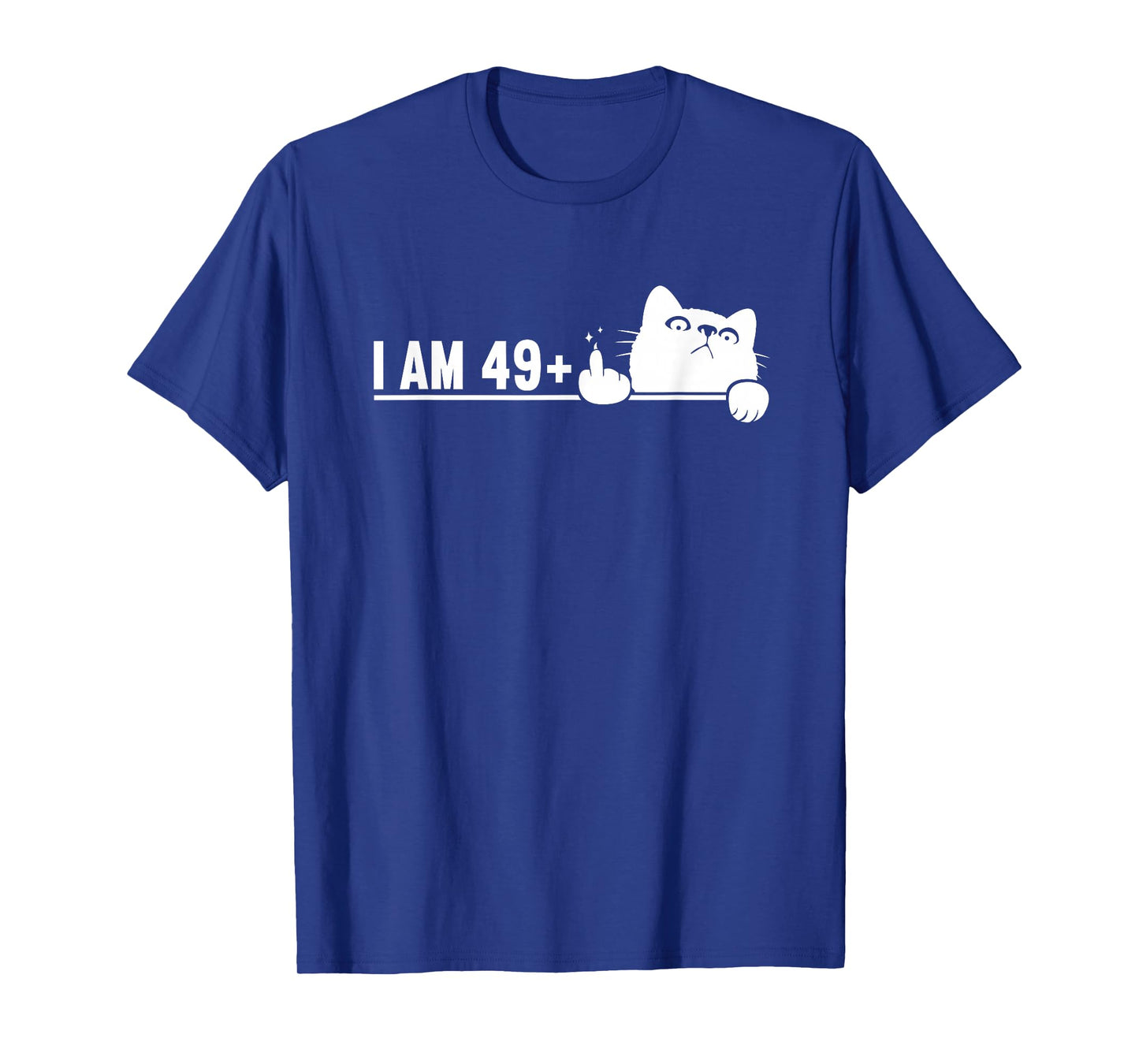 I Am 49 Plus 1 Middle Finger For A 50th Birthday cat mom dad T-Shirt