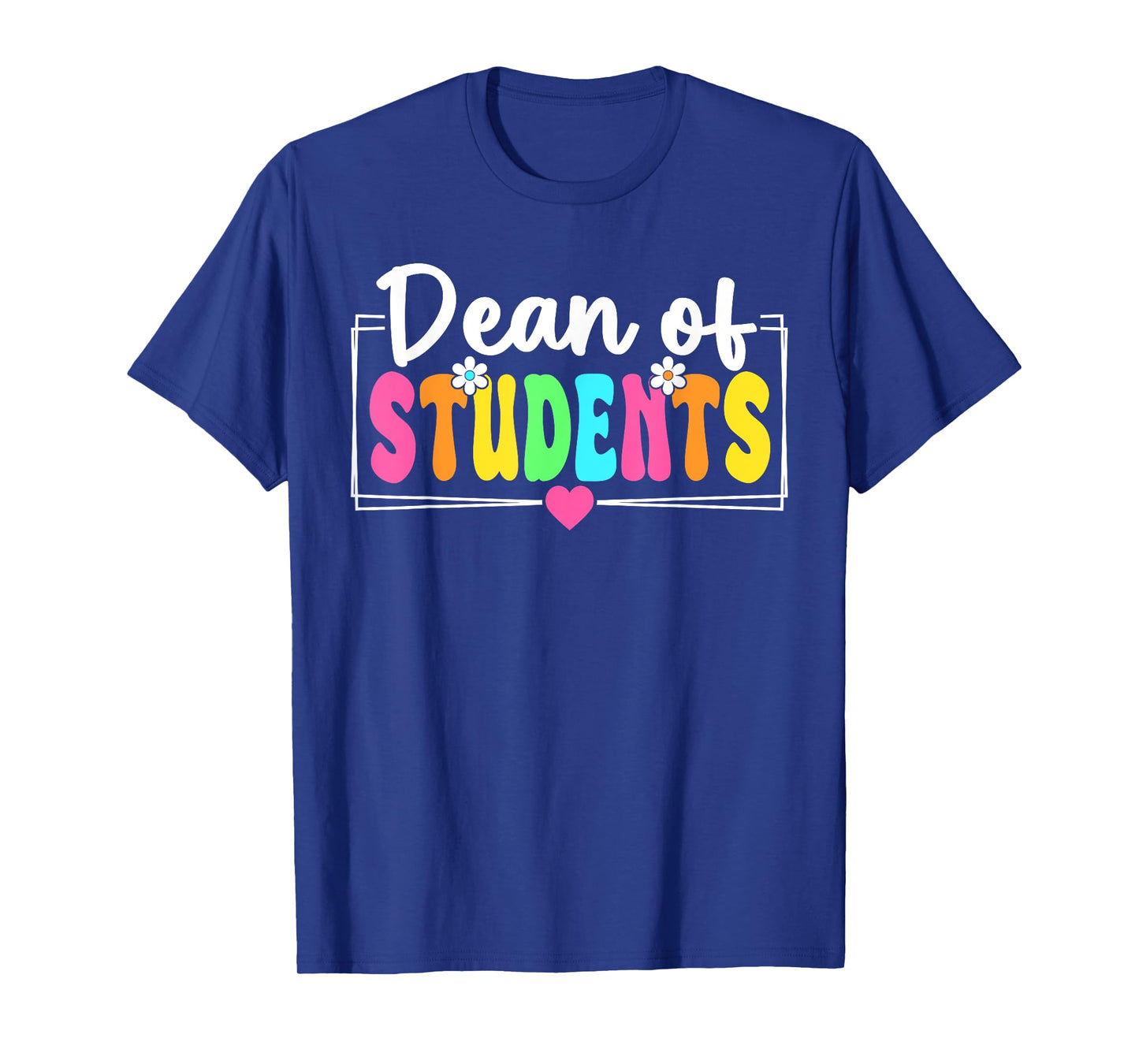 Dean Of Students Back To School Teachers Students T-Shirt