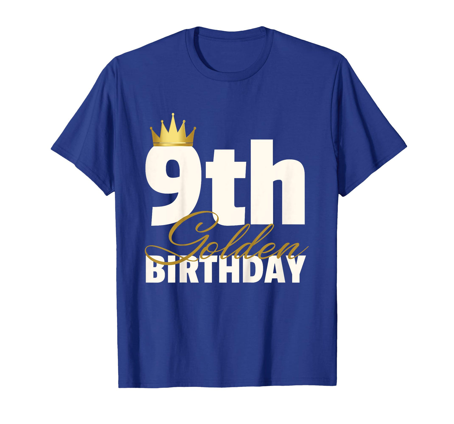 9th Golden Birthday Year Age Crown T-Shirt
