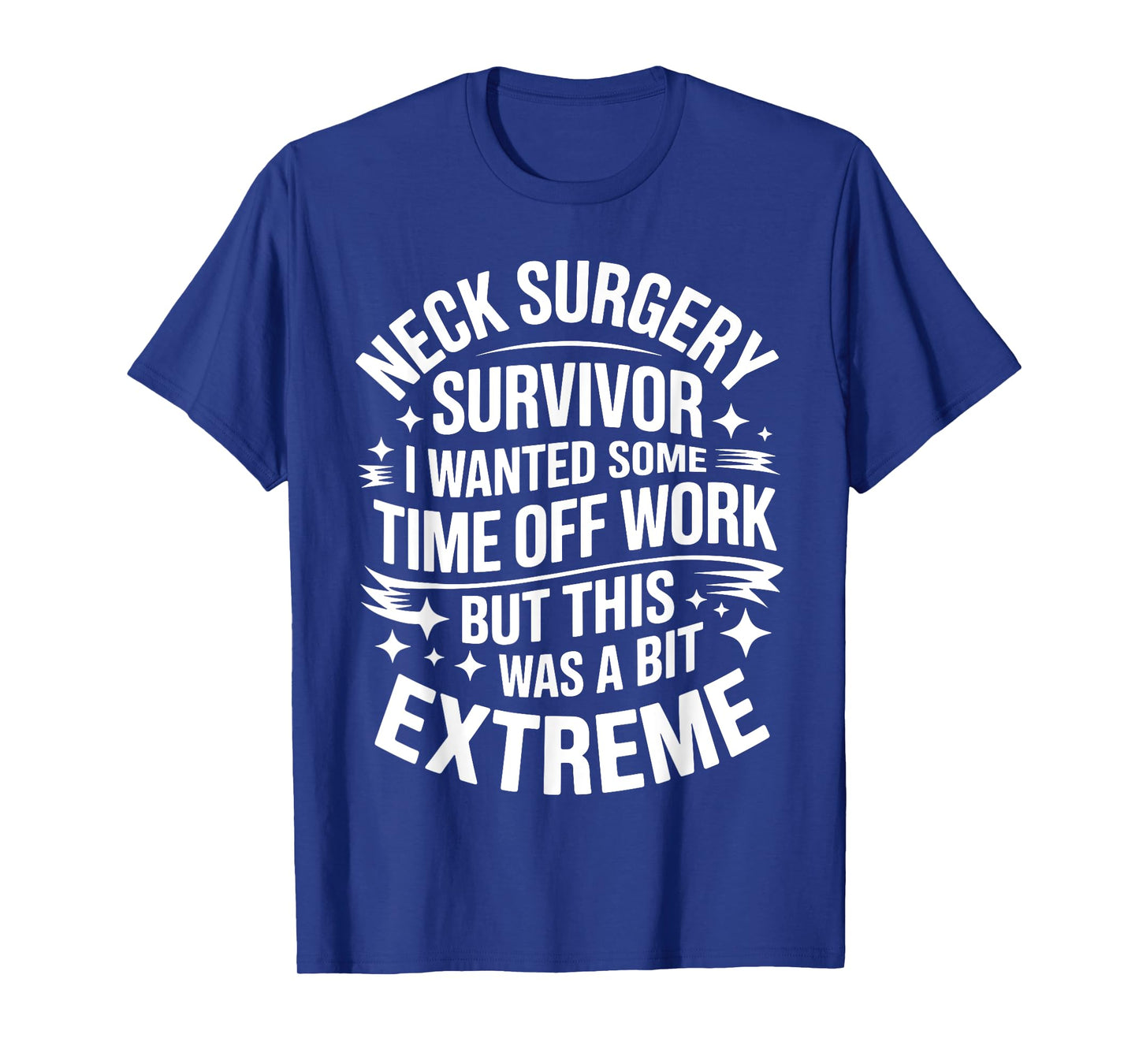 Neck Surgery Art for Men Women Neck Injury Neck Surgery T-Shirt