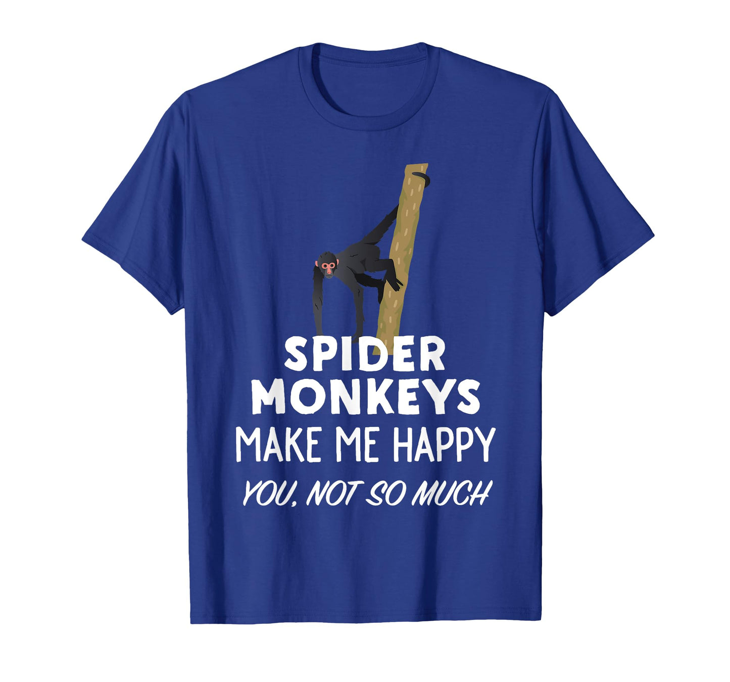 Funny Spider Monkey Gift | Spider Monkeys Make Me Happy T-Shirt