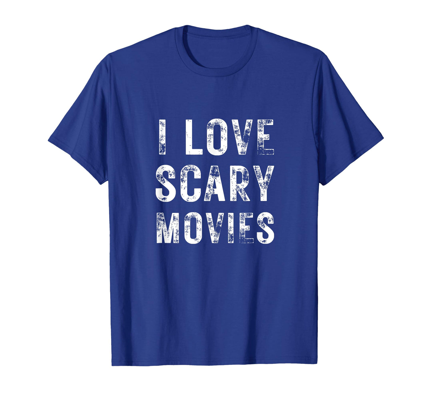 I Love Scary Movies Film Cinema Horror Fan Present Halloween T-Shirt