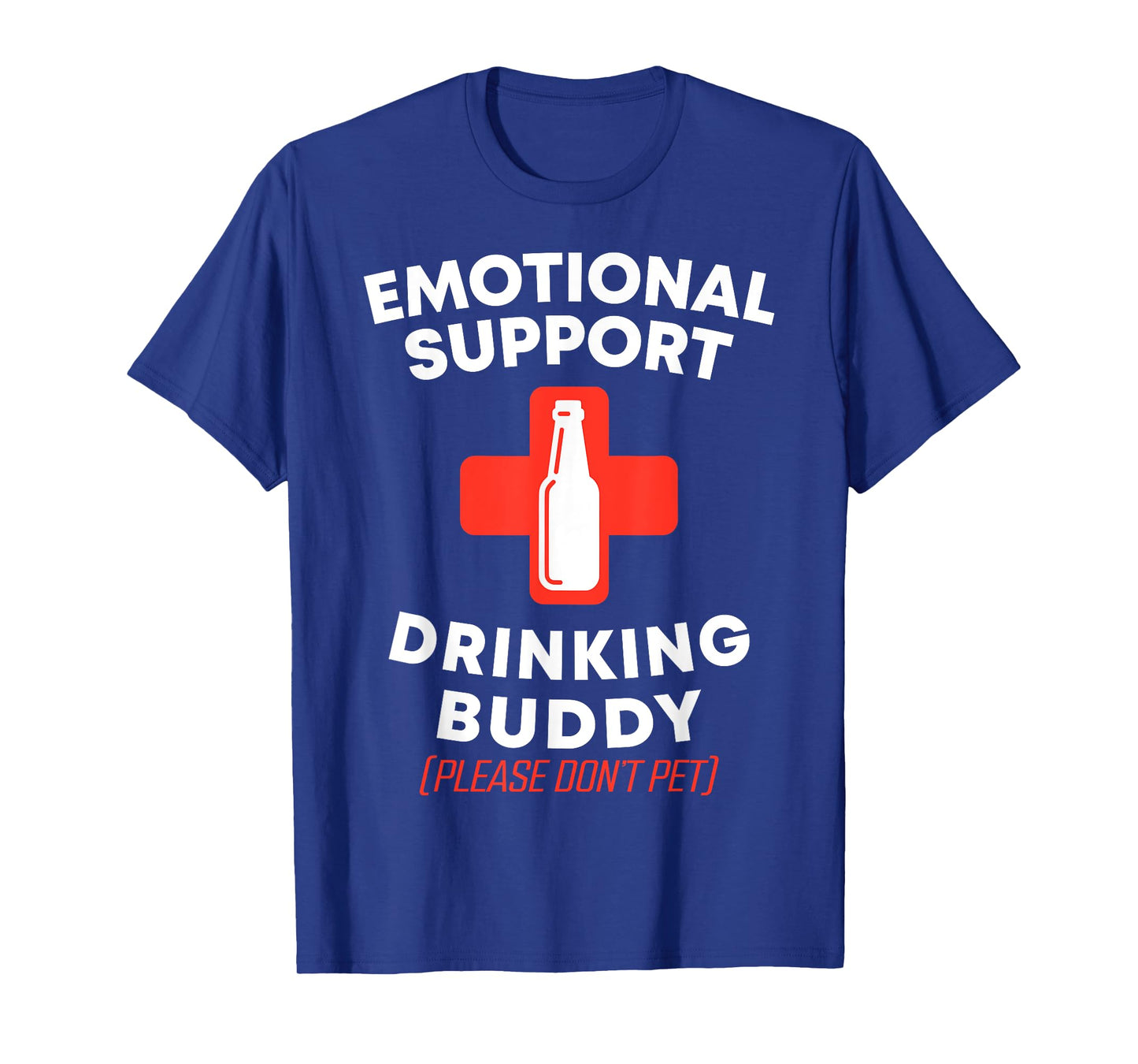 Emotional Support Drinking Buddy Adult Funny Drinking T-Shirt