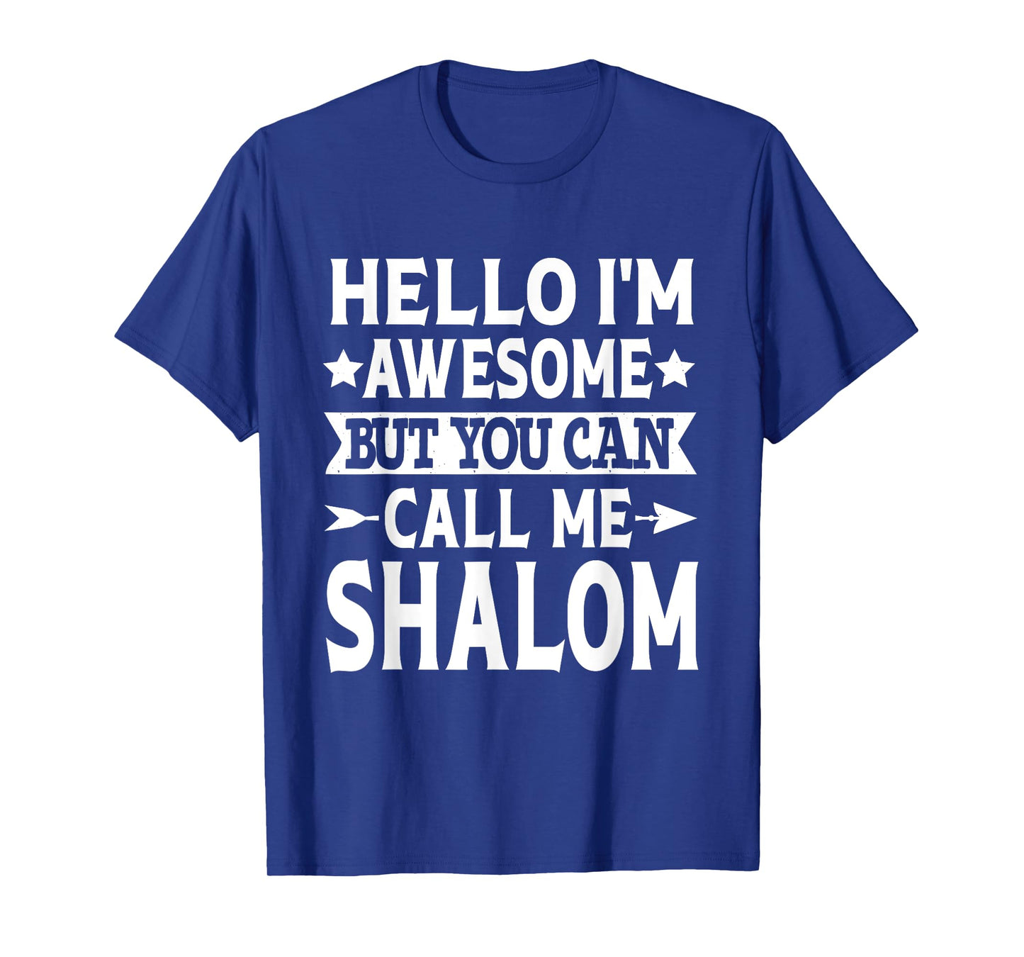 Shalom Funny First Name Hello I'm Awesome Call Me Shalom T-Shirt