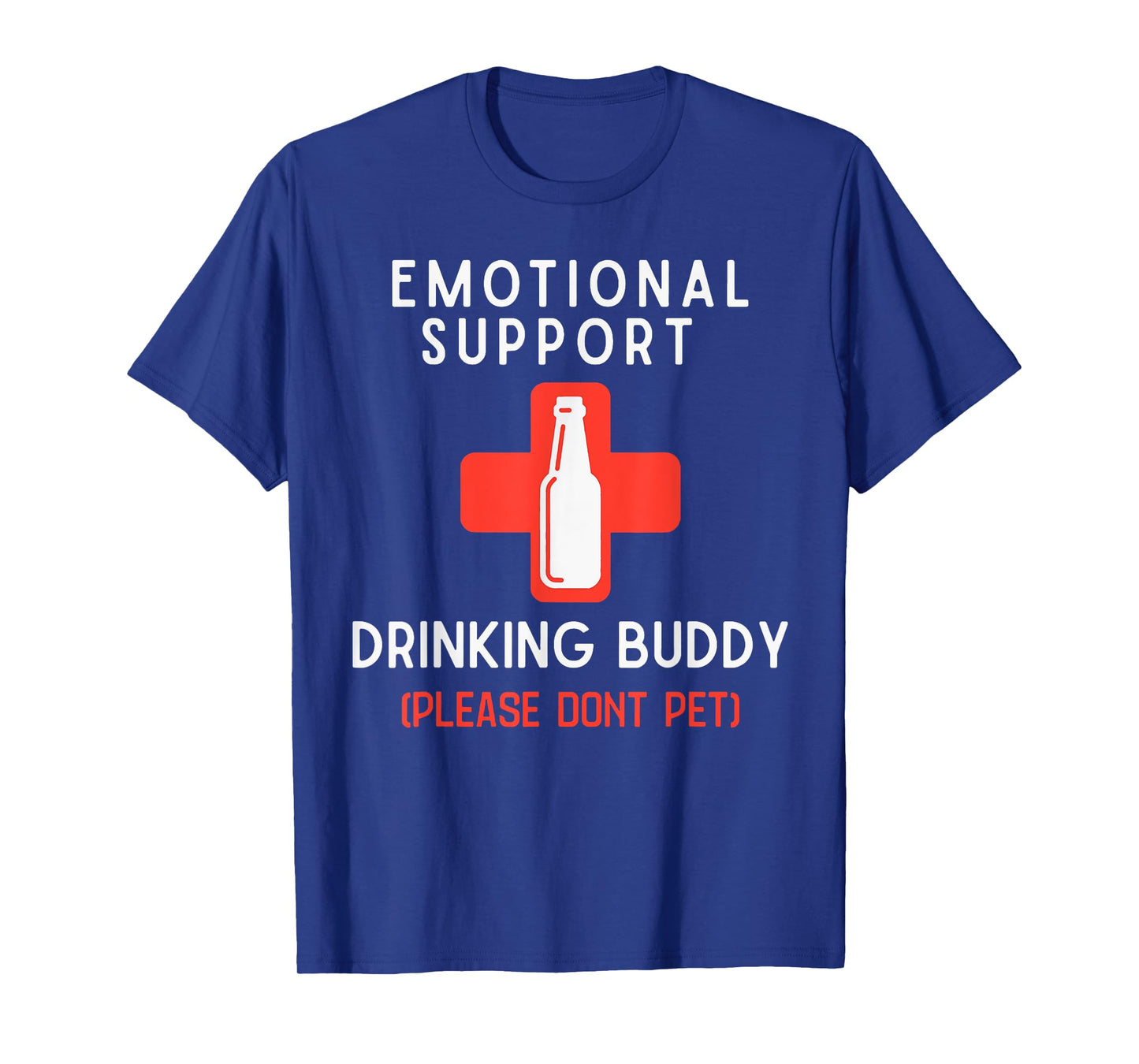 Emotional Support Drinking Buddy Please Don't Pet T-Shirt