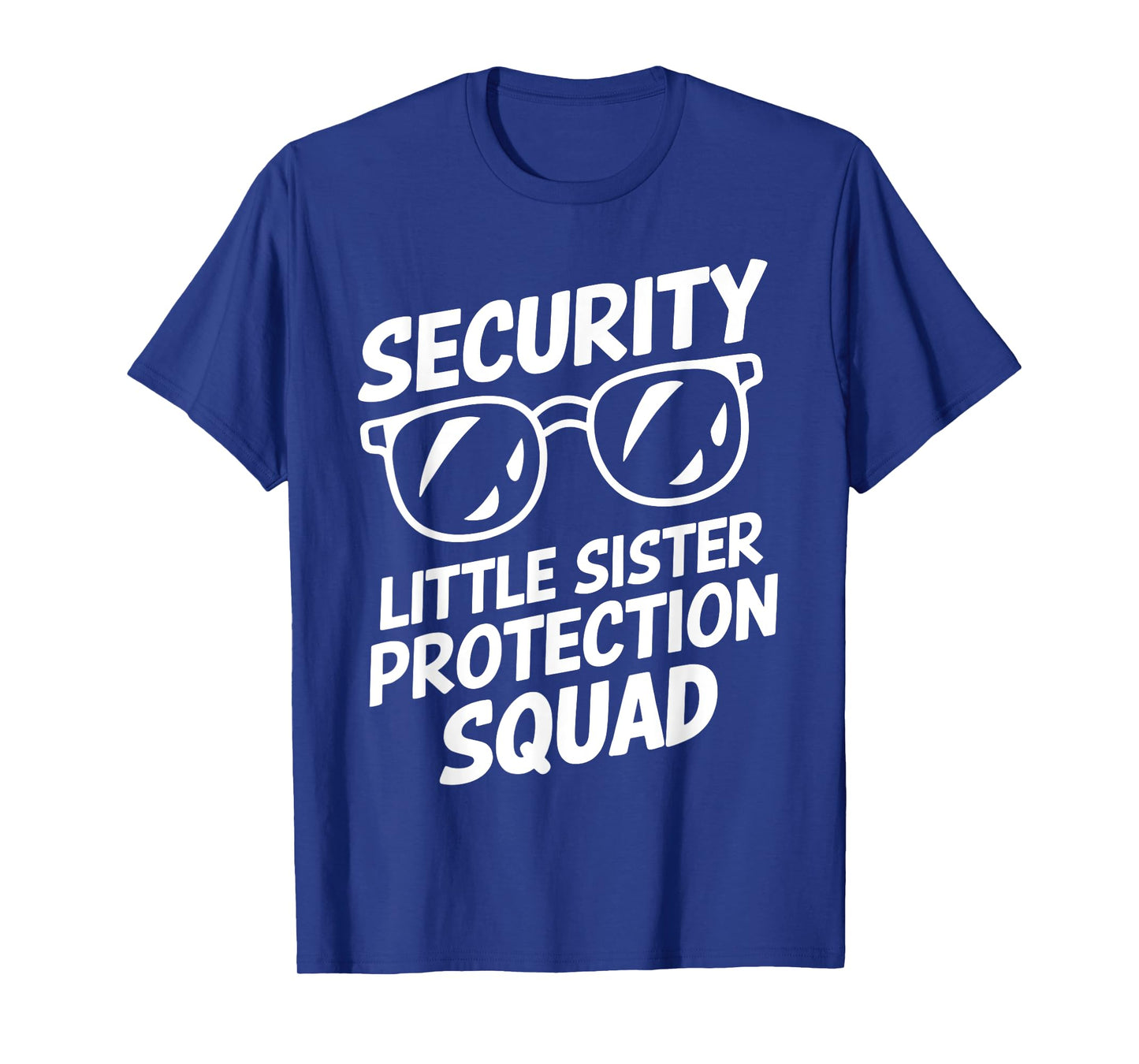 Security Little Sister Protection Squad Funny Brothers Boys T-Shirt