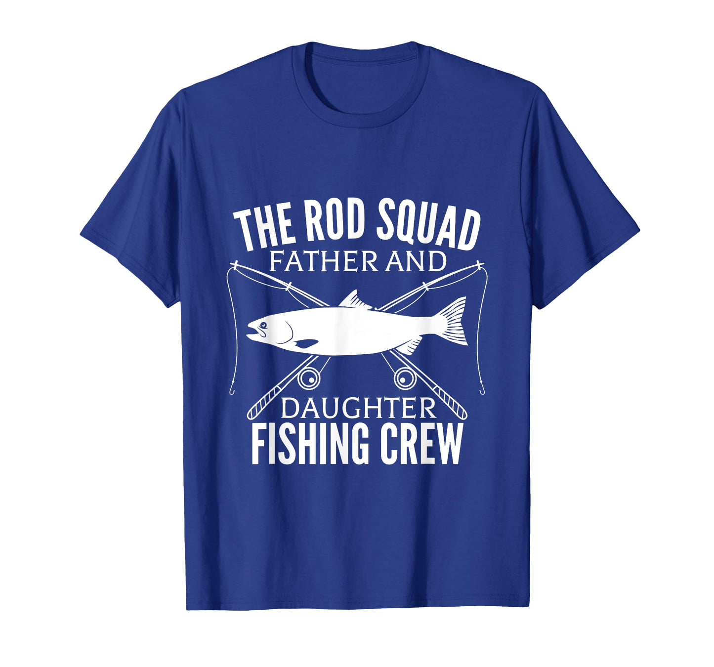Dad Daughter Fishing Lover Fishing Birthday Gift Fisherman T-Shirt