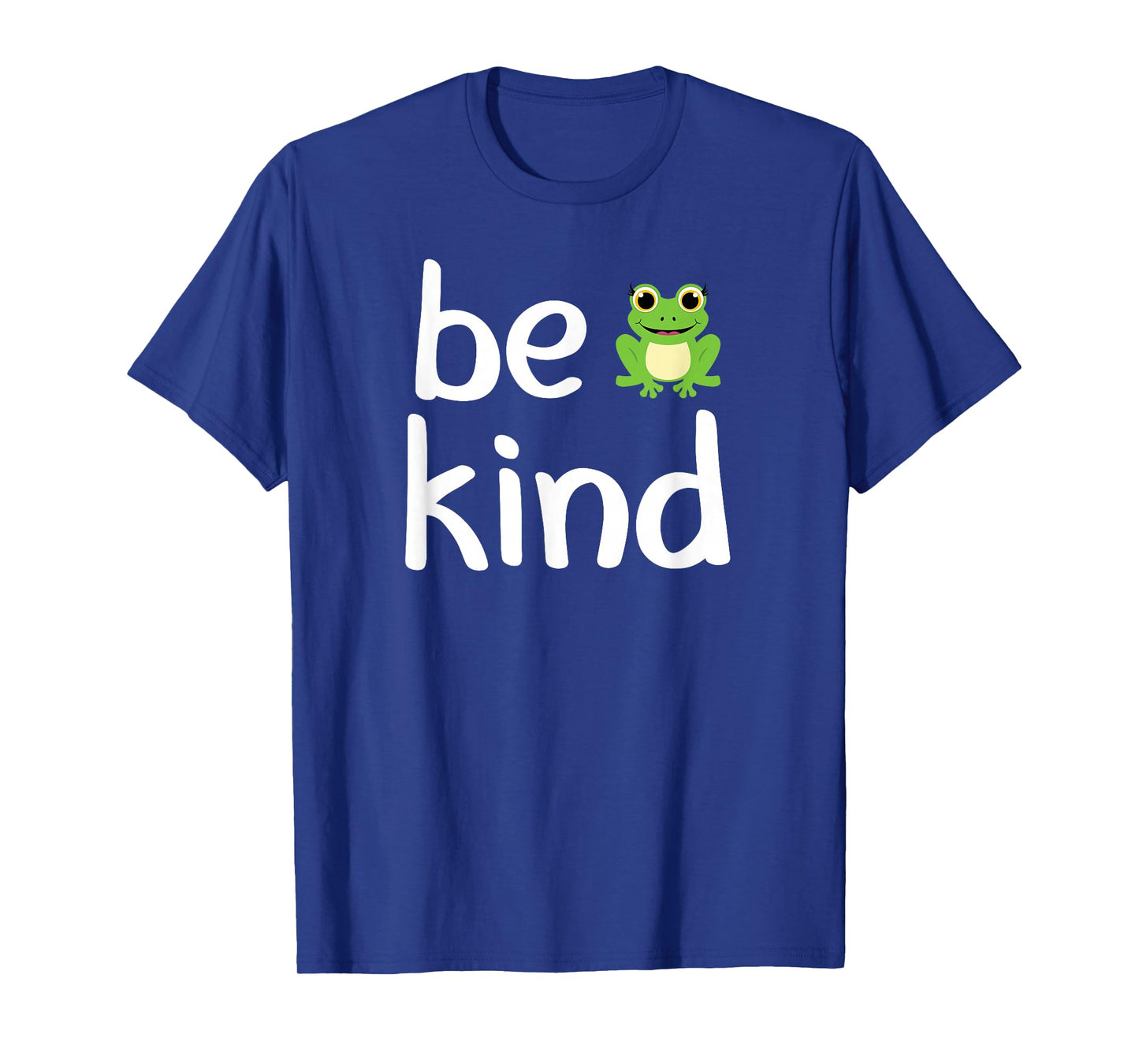 Cute, be kind, Frog, Inspirational, for Family T-Shirt