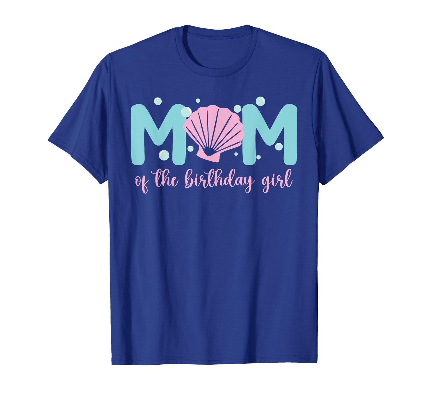 Mom of The Birthday Girl One-der The Sea Mama Under Sea T-Shirt
