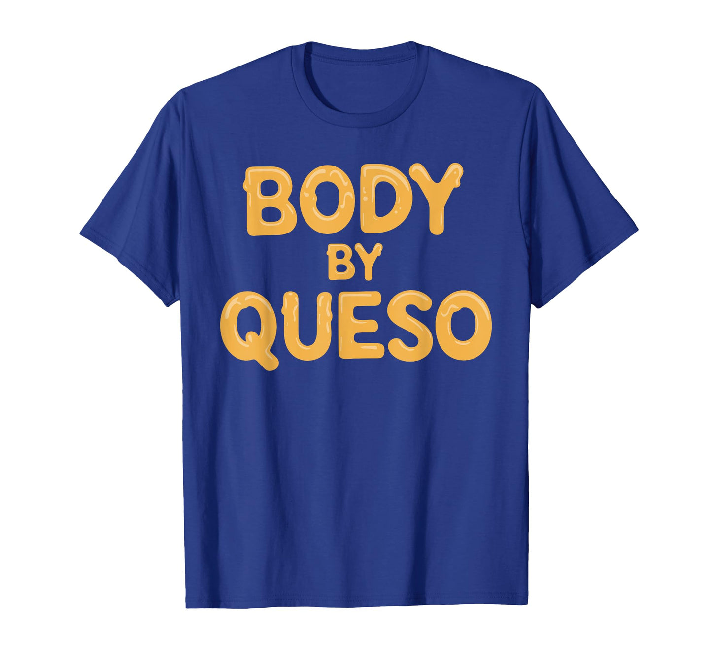 Funny Queso Design For Men Women Kids Chips & Queso Lover T-Shirt