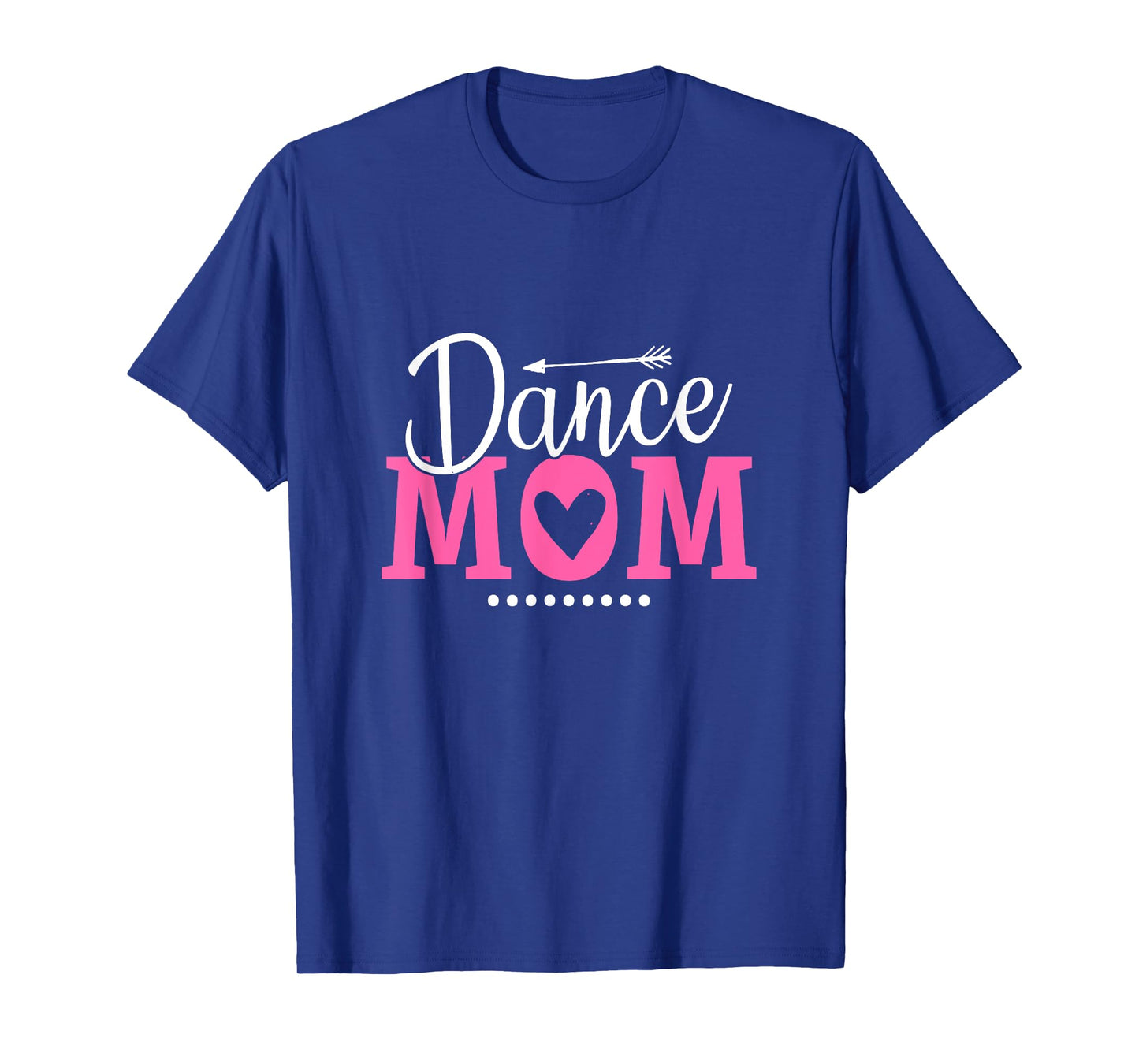 Funny Dancing Saying Dancer Dancing Lover Mom Dance T-Shirt